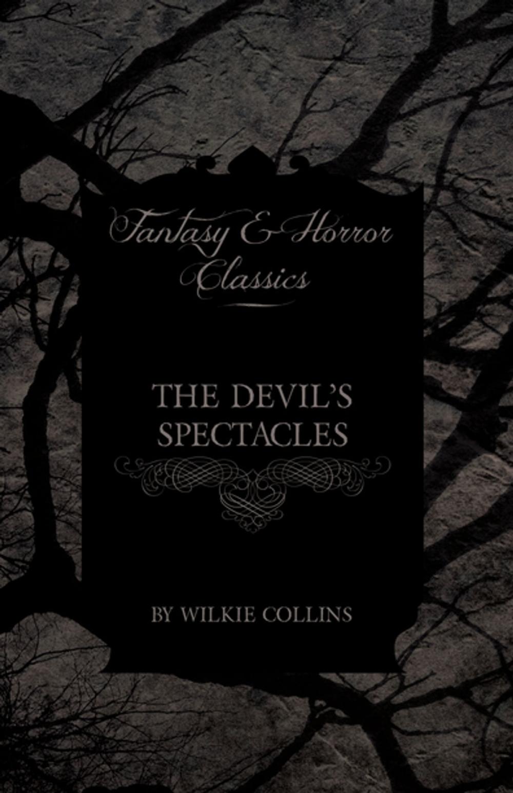 Big bigCover of The Devil's Spectacles (Fantasy and Horror Classics)