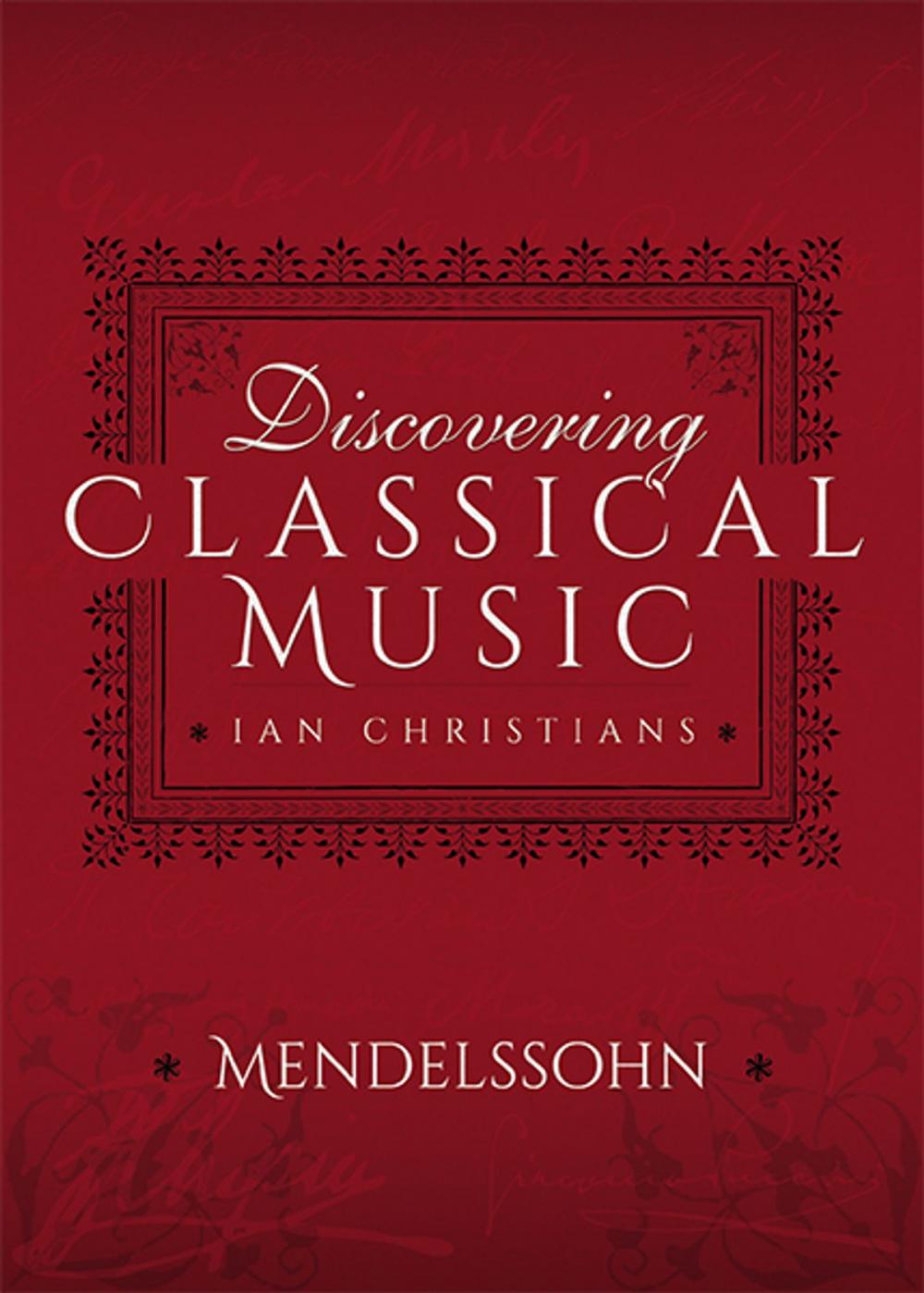 Big bigCover of Discovering Classical Music: Mendelssohn