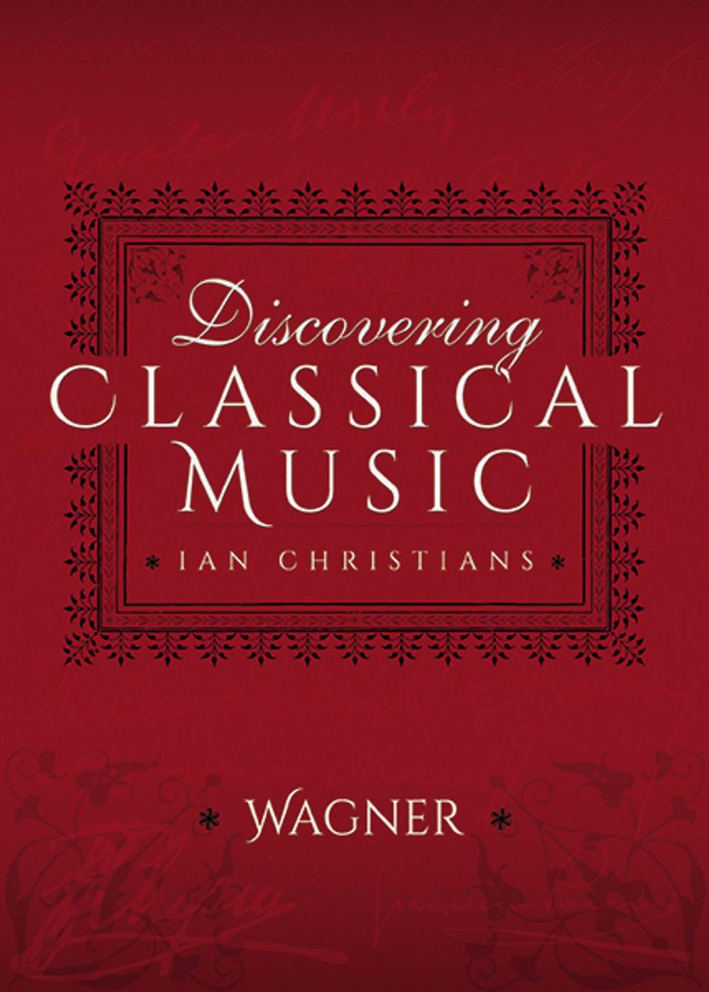 Big bigCover of Discovering Classical Music: Wagner