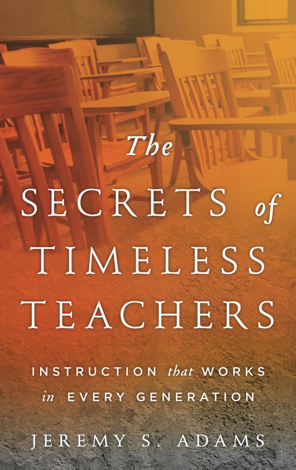 Big bigCover of The Secrets of Timeless Teachers