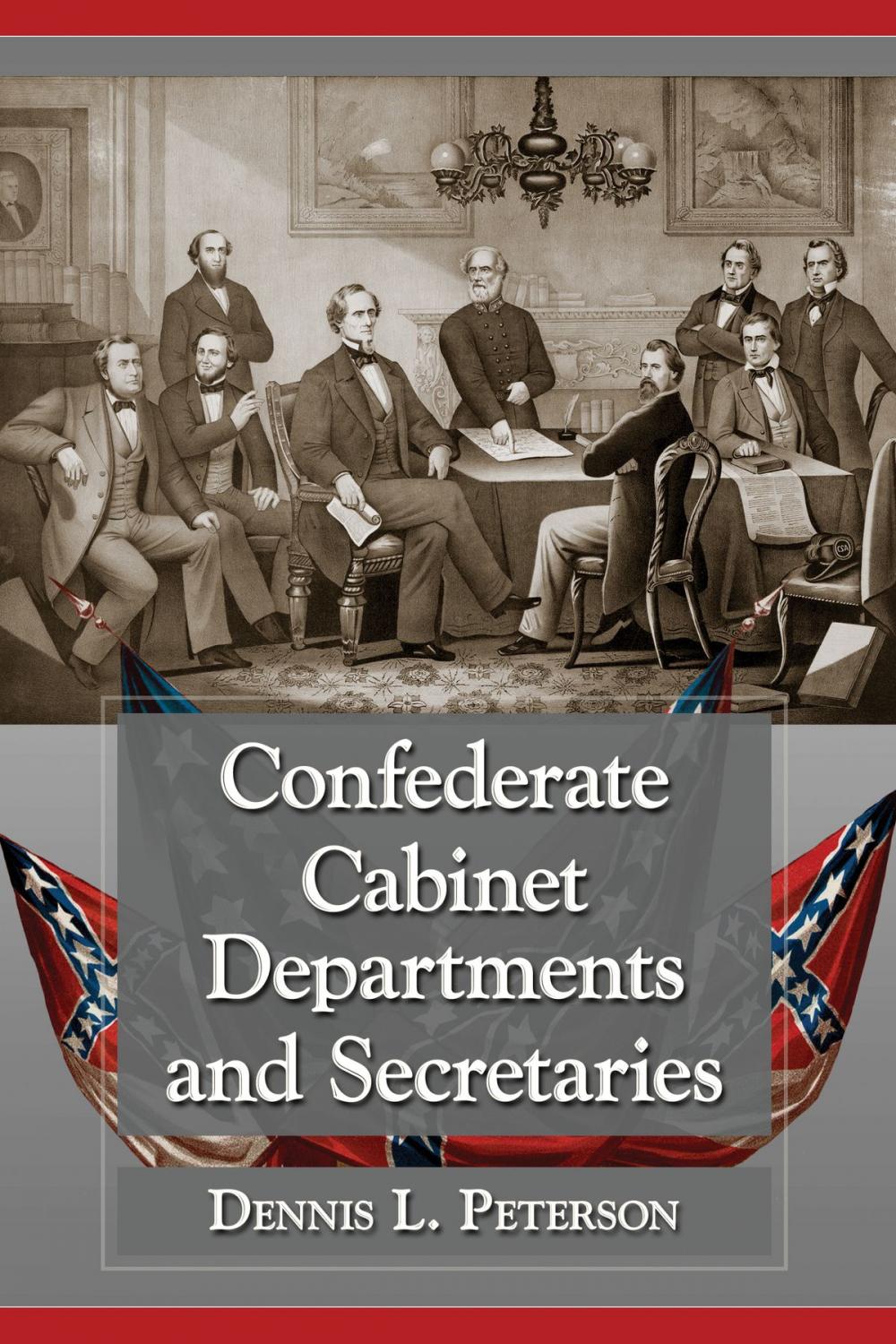 Big bigCover of Confederate Cabinet Departments and Secretaries