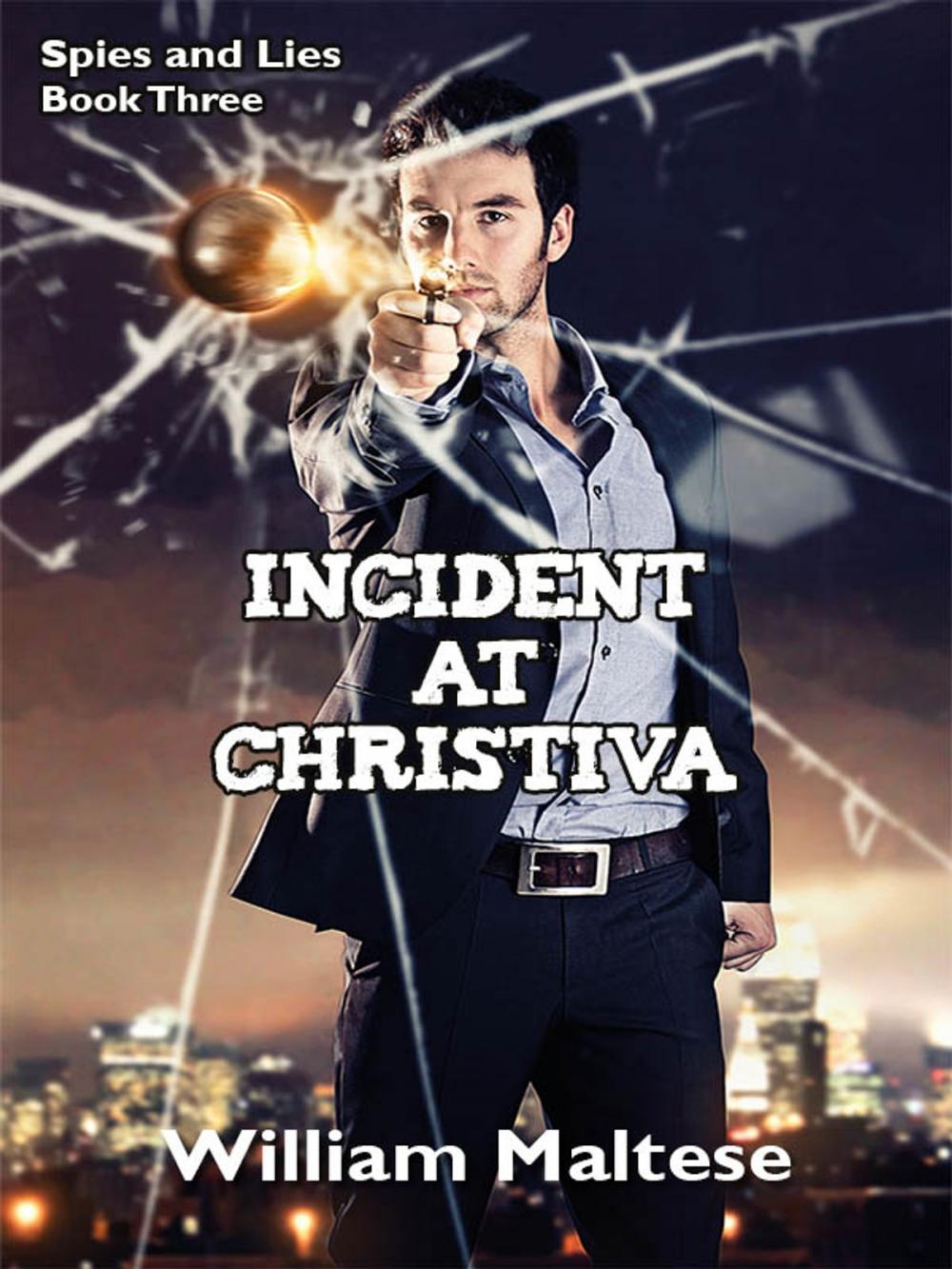 Big bigCover of Incident at Christiva: Spies & Lies, Book Three