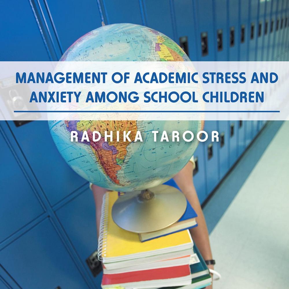 Big bigCover of Management of Academic Stress and Anxiety Among School Children