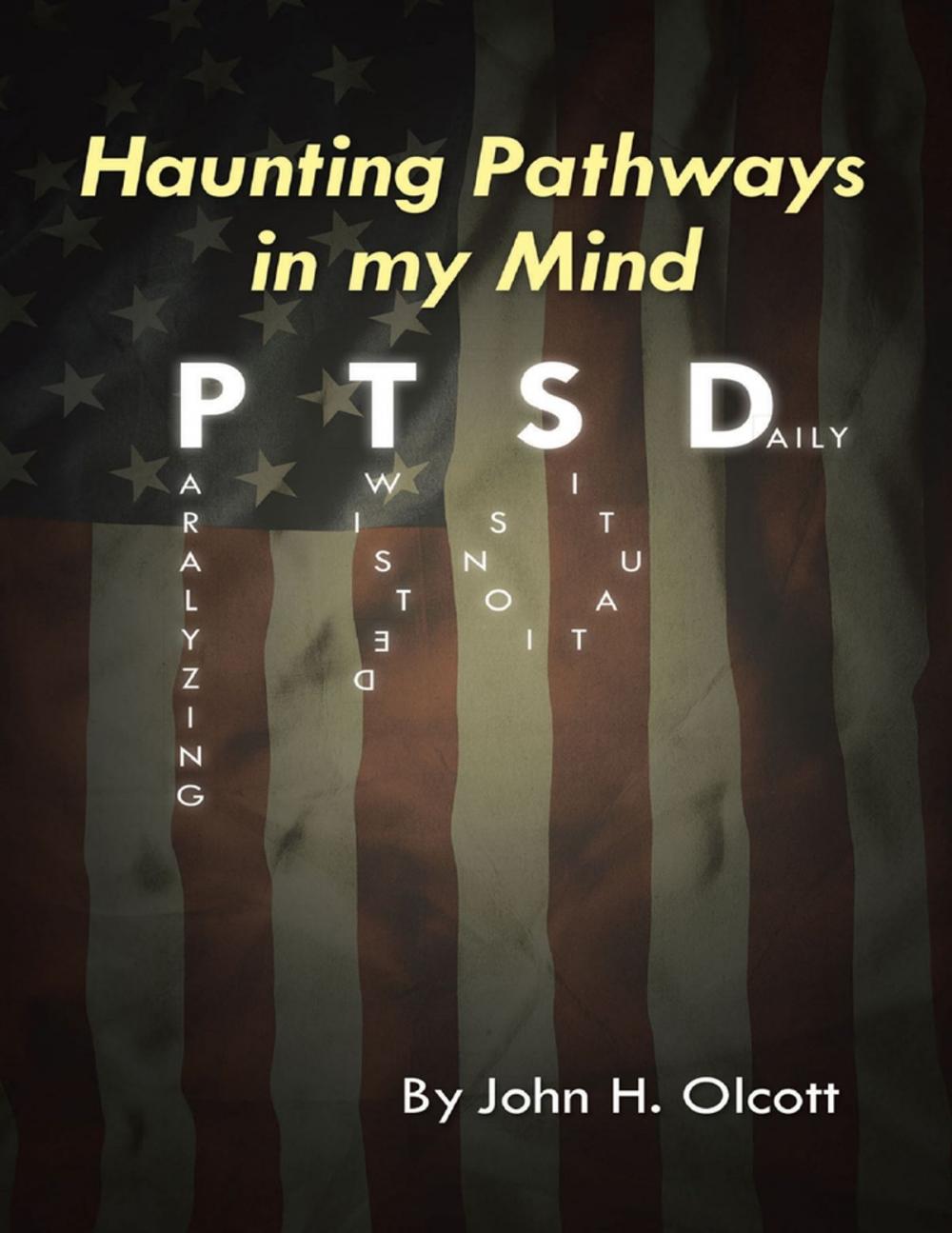 Big bigCover of Haunting Pathways In My Mind: P T S D: Paralyzing Twisted Situations Daily