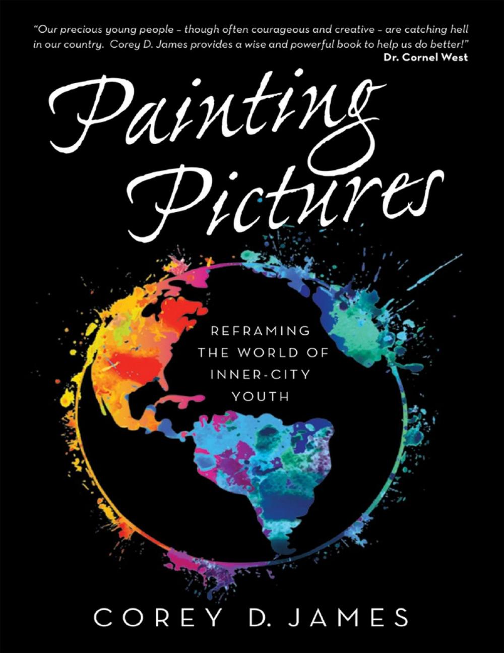 Big bigCover of Painting Pictures: Reframing the World of Inner-City Youth