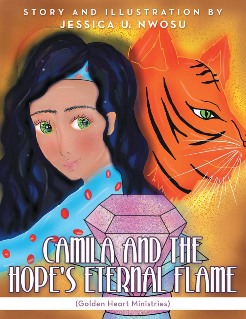 Big bigCover of Camila and the Hope's Eternal Flame: (Golden Heart Ministries)