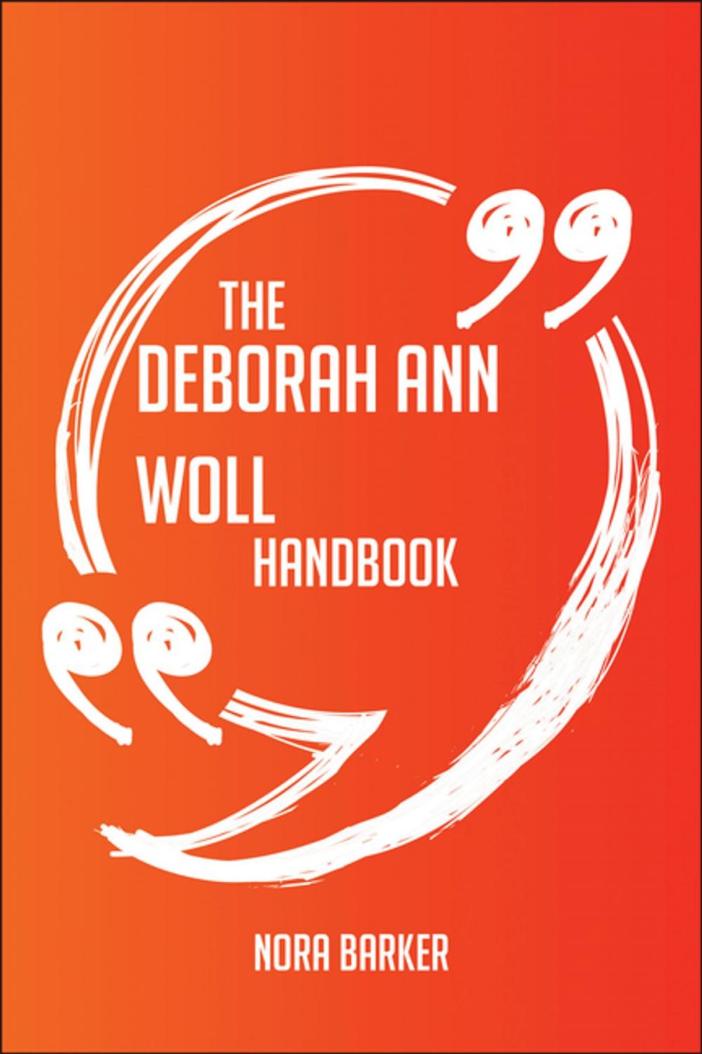 Big bigCover of The Deborah Ann Woll Handbook - Everything You Need To Know About Deborah Ann Woll