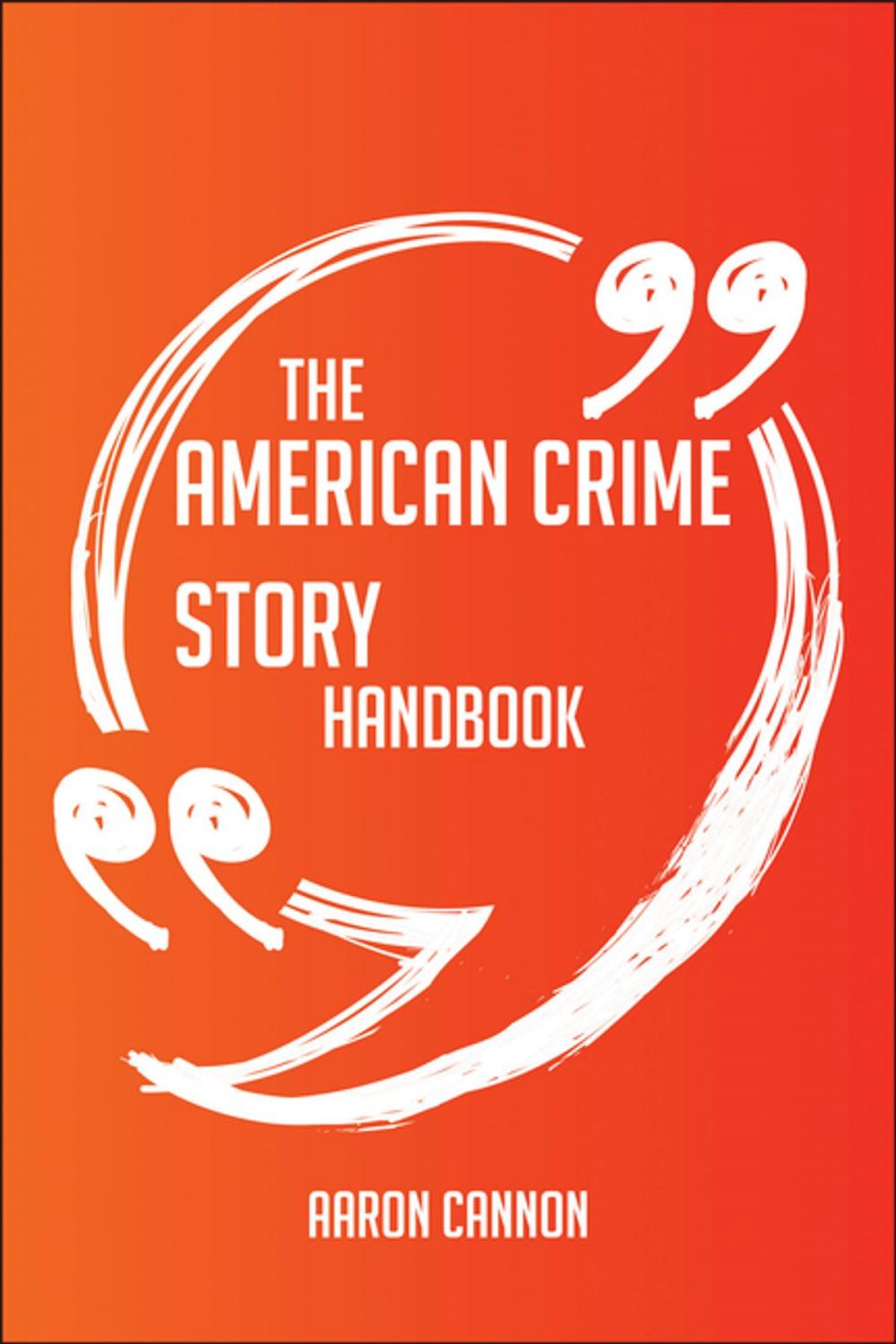 Big bigCover of The American Crime Story Handbook - Everything You Need To Know About American Crime Story