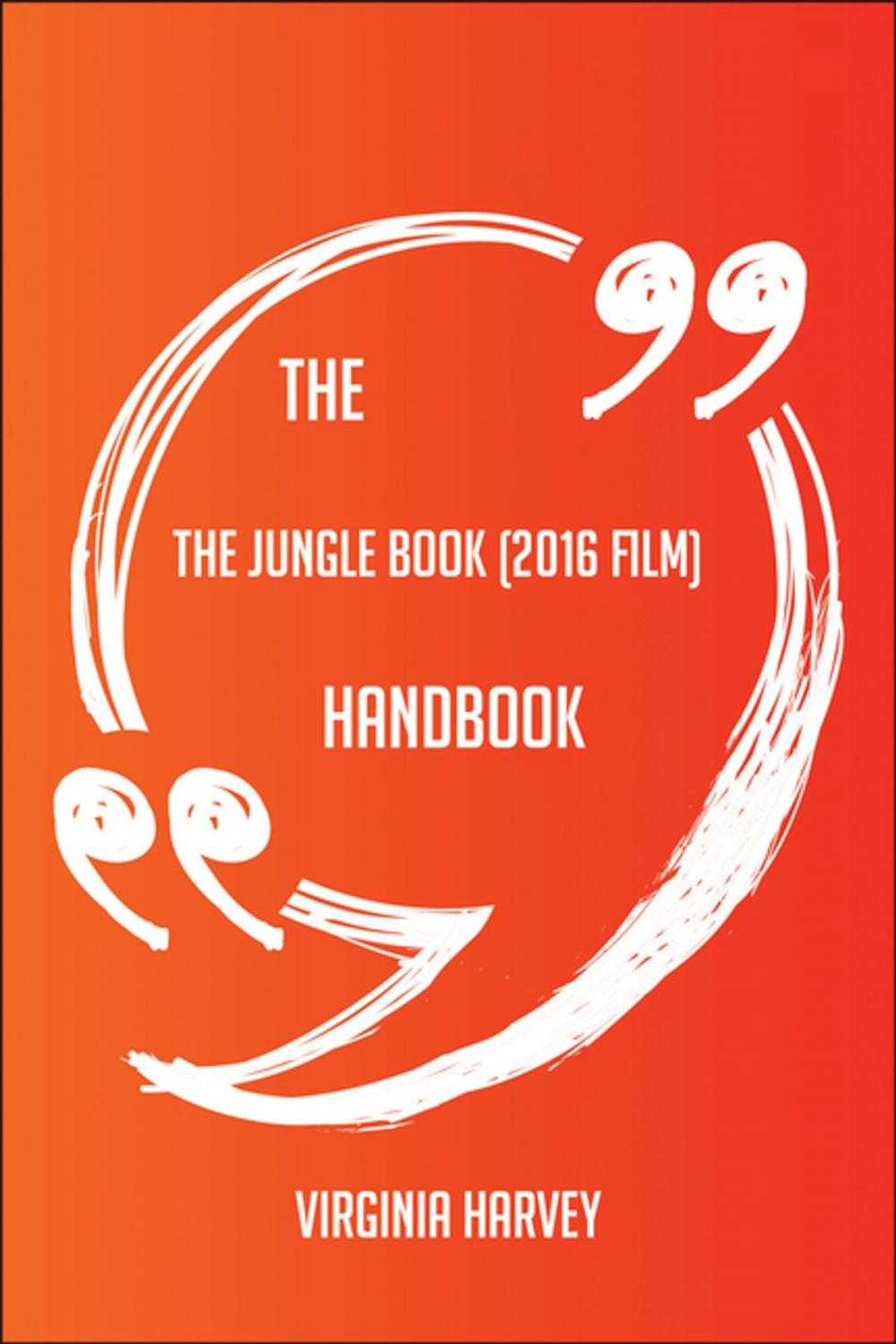 Big bigCover of The The Jungle Book (2016 film) Handbook - Everything You Need To Know About The Jungle Book (2016 film)