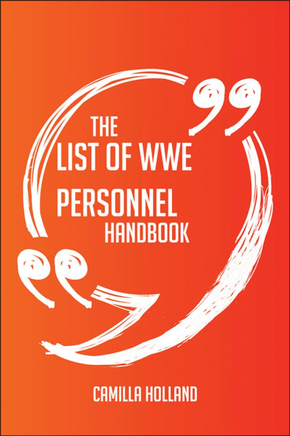 Big bigCover of The List of WWE personnel Handbook - Everything You Need To Know About List of WWE personnel