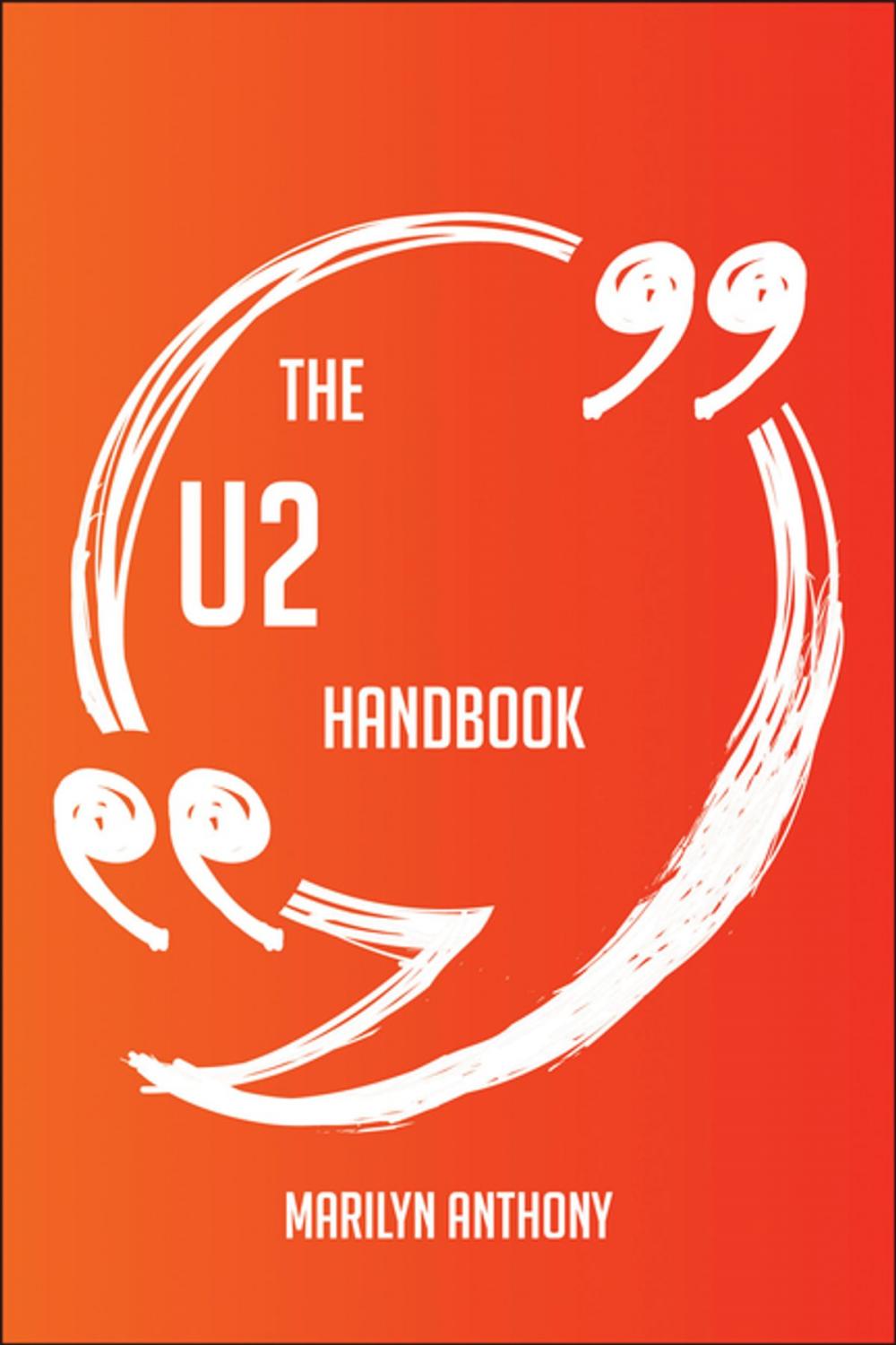 Big bigCover of The U2 Handbook - Everything You Need To Know About U2