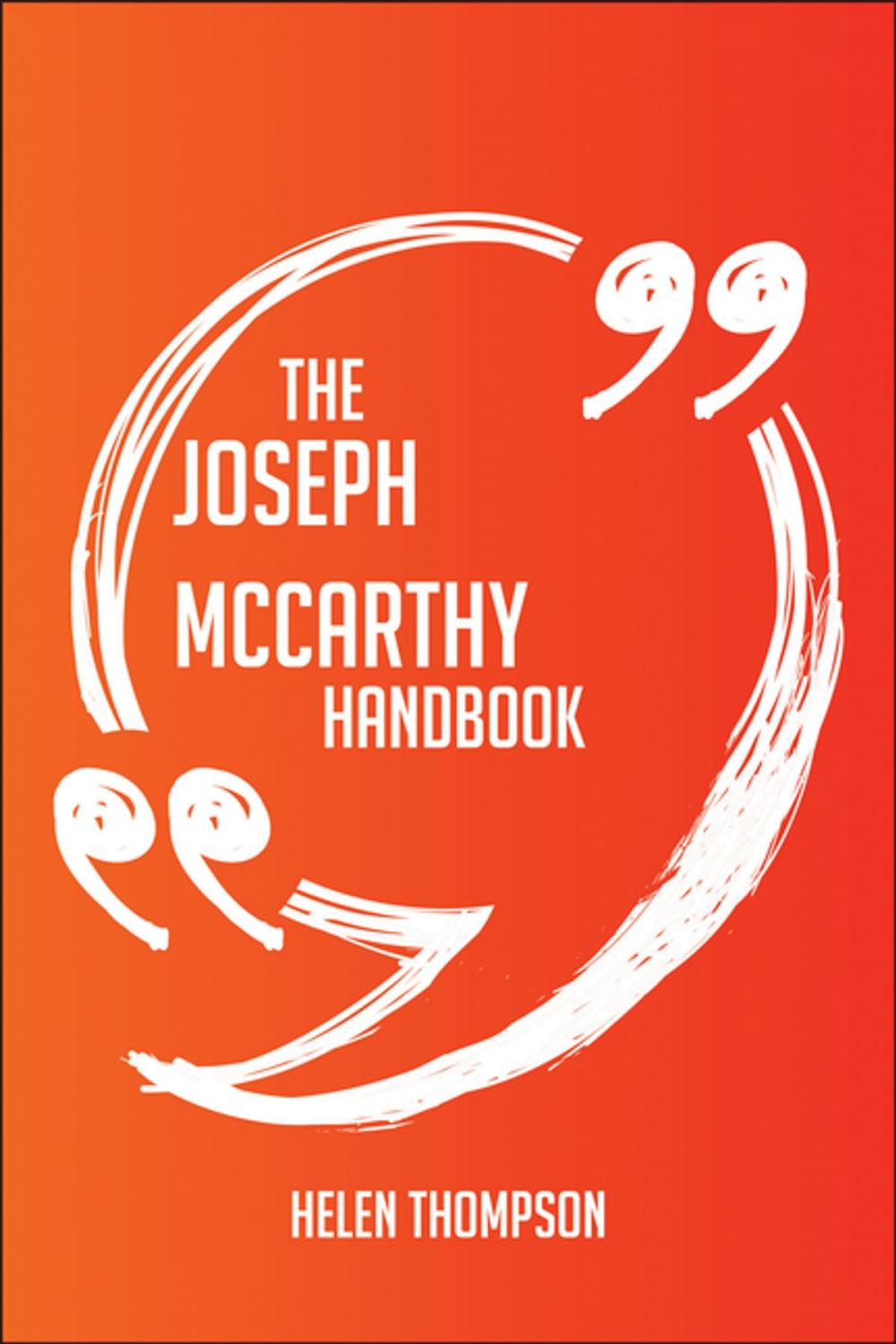 Big bigCover of The Joseph McCarthy Handbook - Everything You Need To Know About Joseph McCarthy