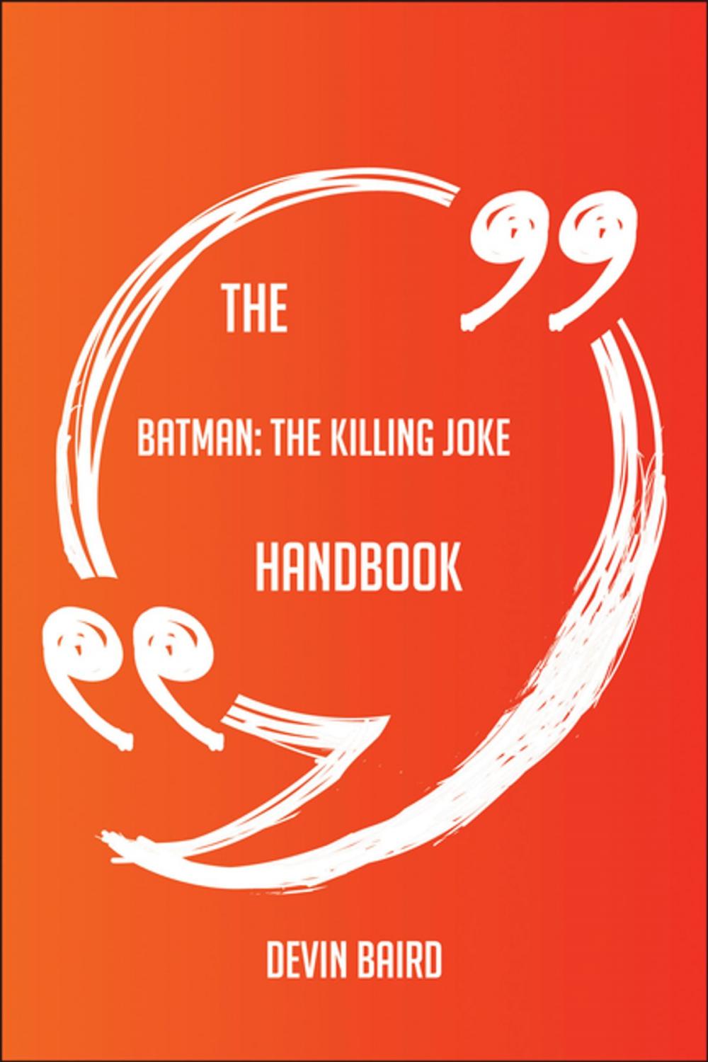 Big bigCover of The Batman; The Killing Joke Handbook - Everything You Need To Know About Batman; The Killing Joke