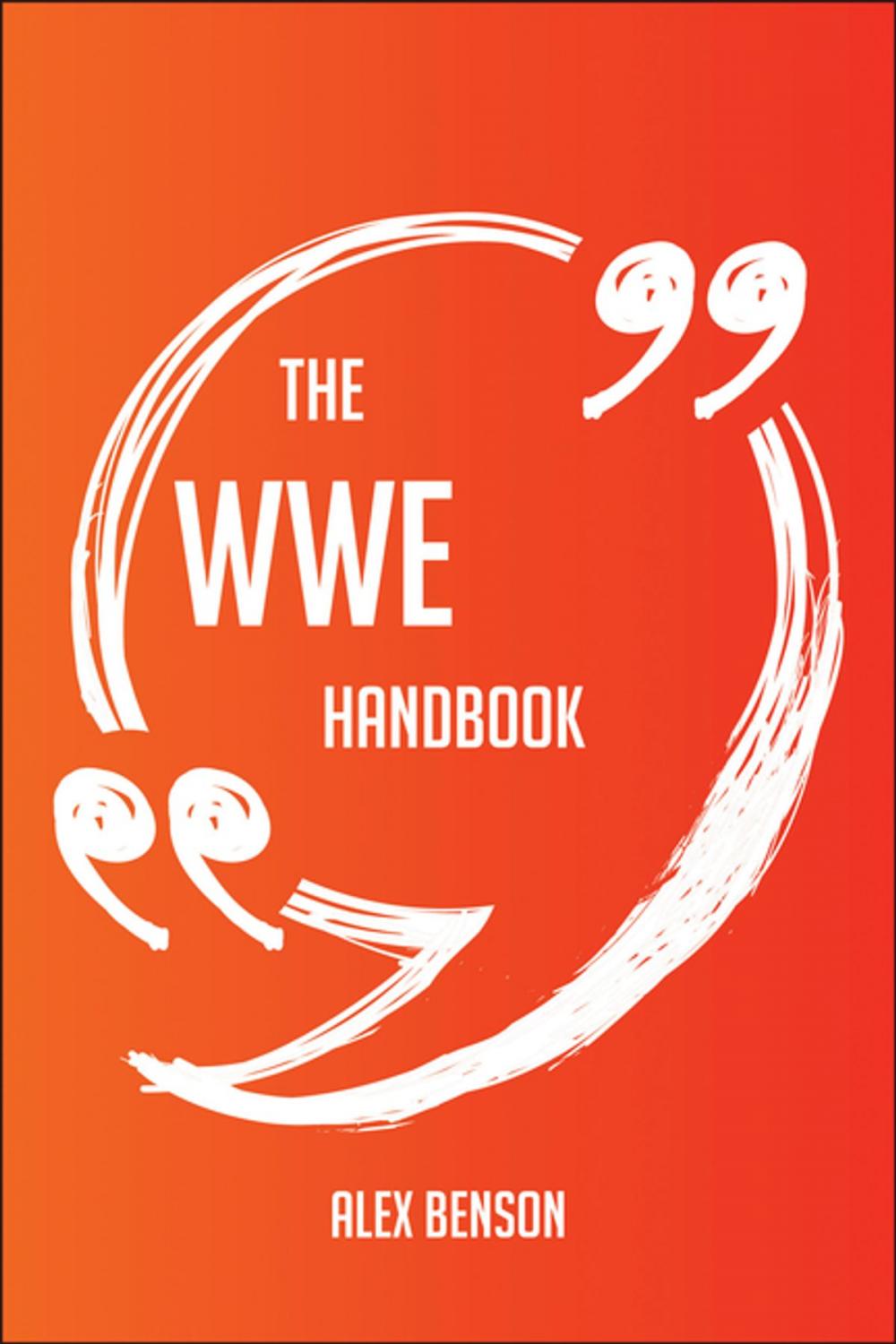 Big bigCover of The WWE Handbook - Everything You Need To Know About WWE