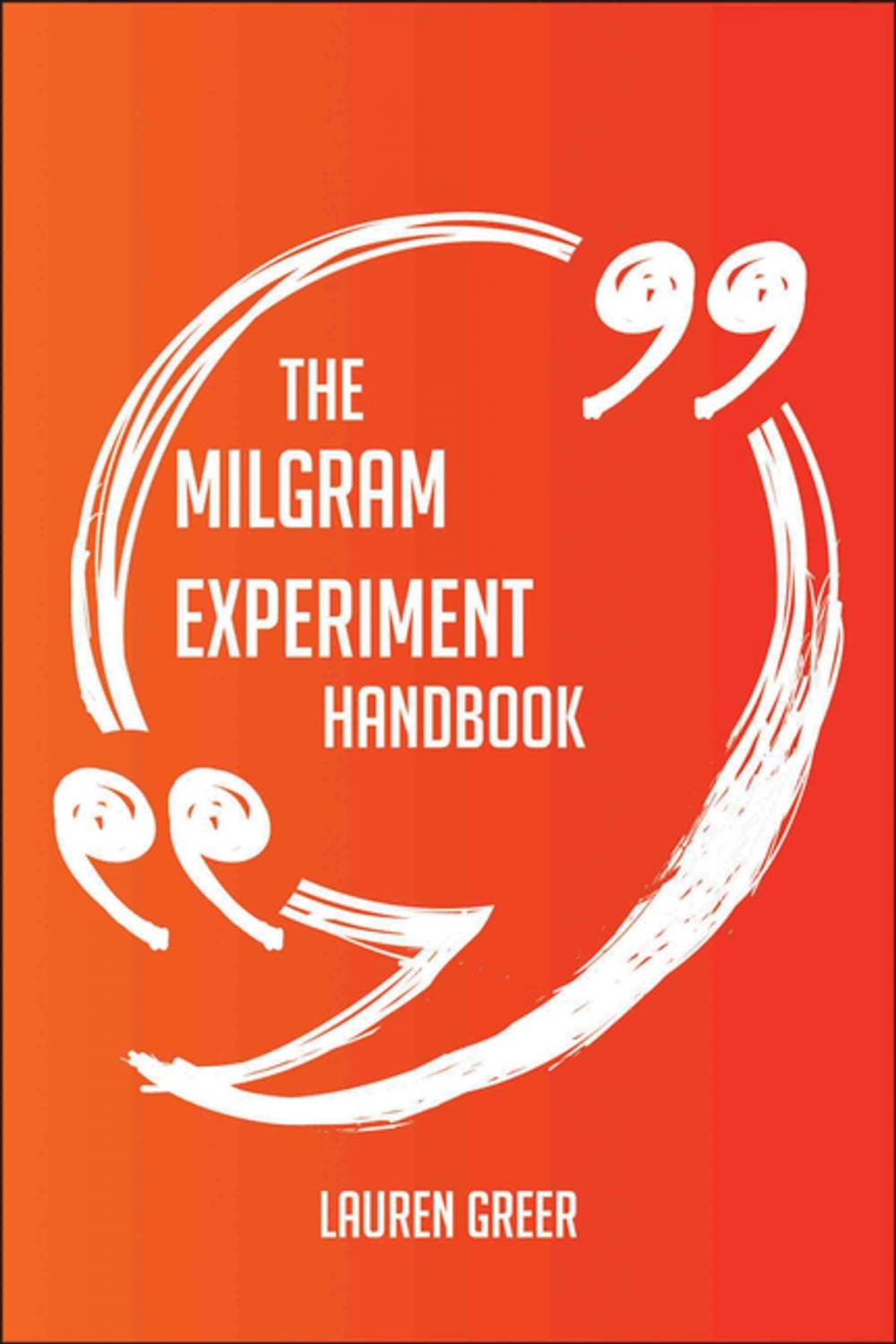 Big bigCover of The Milgram experiment Handbook - Everything You Need To Know About Milgram experiment