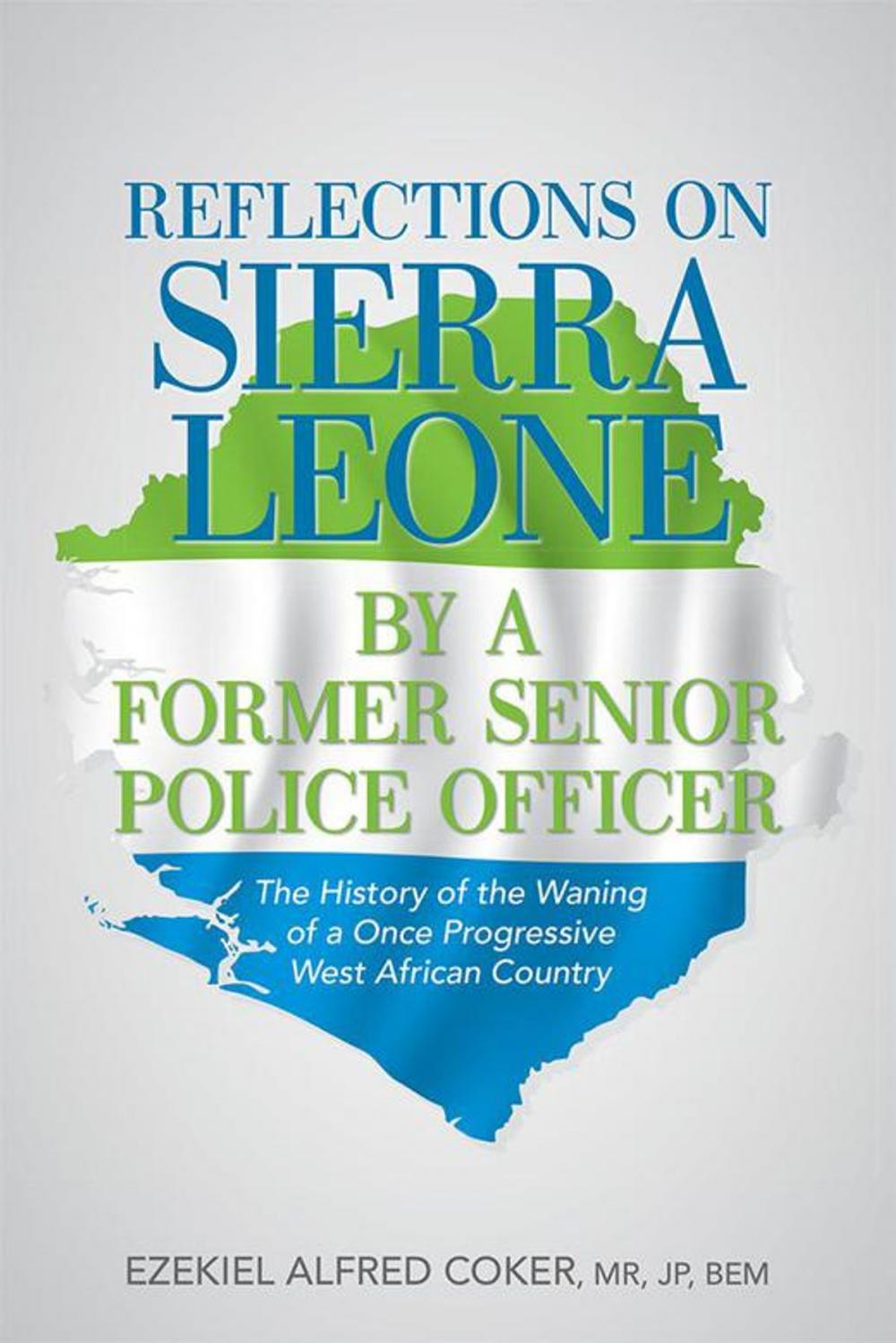 Big bigCover of Reflections on Sierra Leone by a Former Senior Police Officer