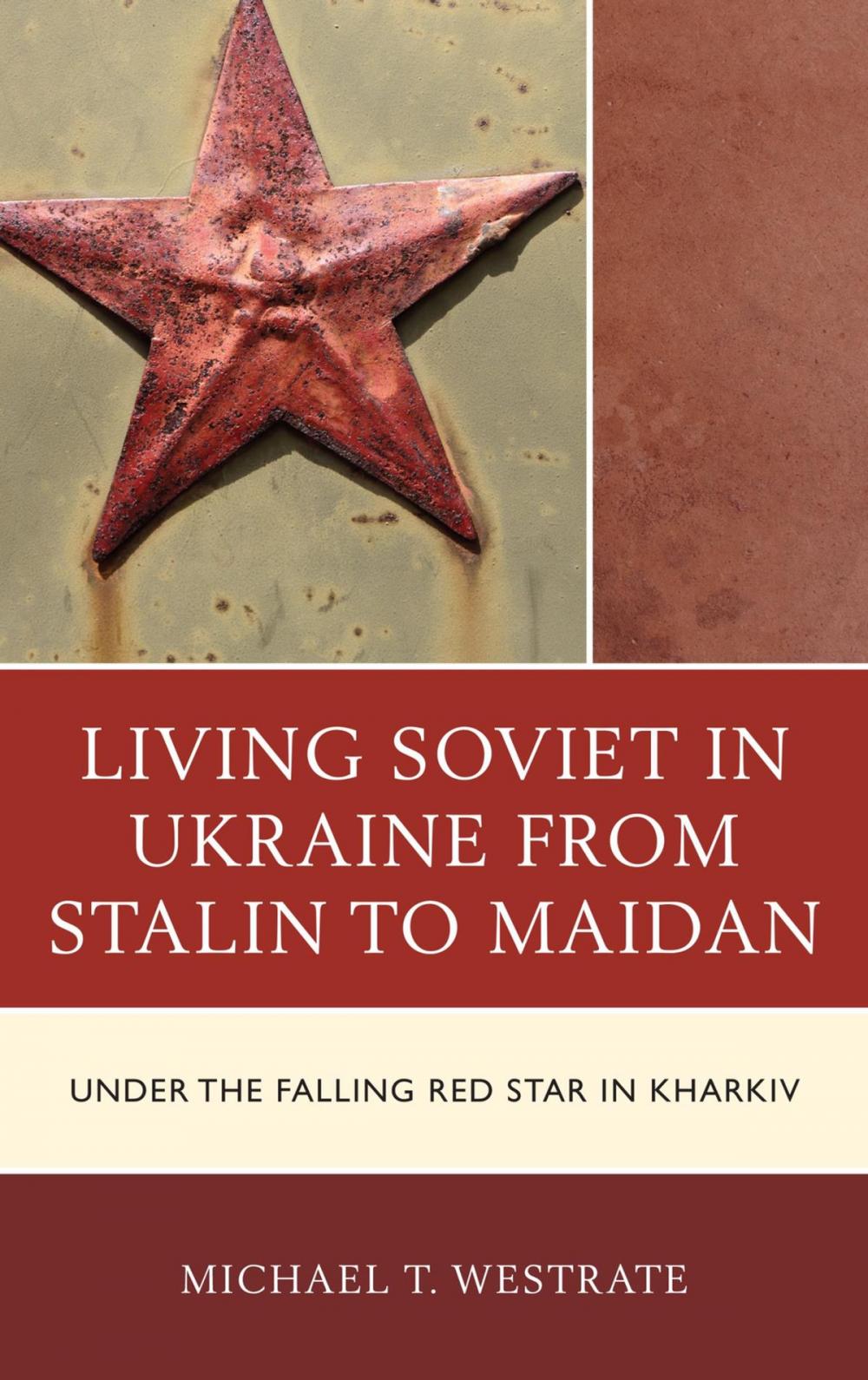 Big bigCover of Living Soviet in Ukraine from Stalin to Maidan