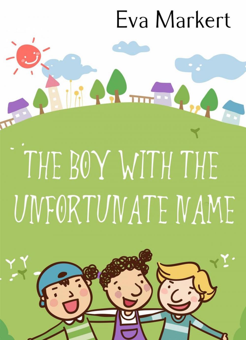 Big bigCover of The Boy with the Unfortunate Name