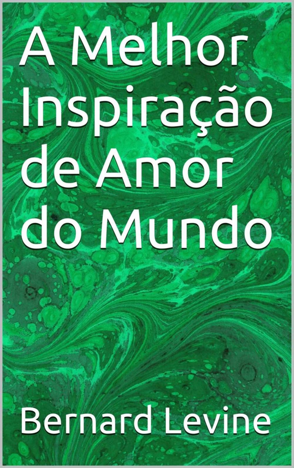 Big bigCover of A Melhor Inspiração de Amor do Mundo