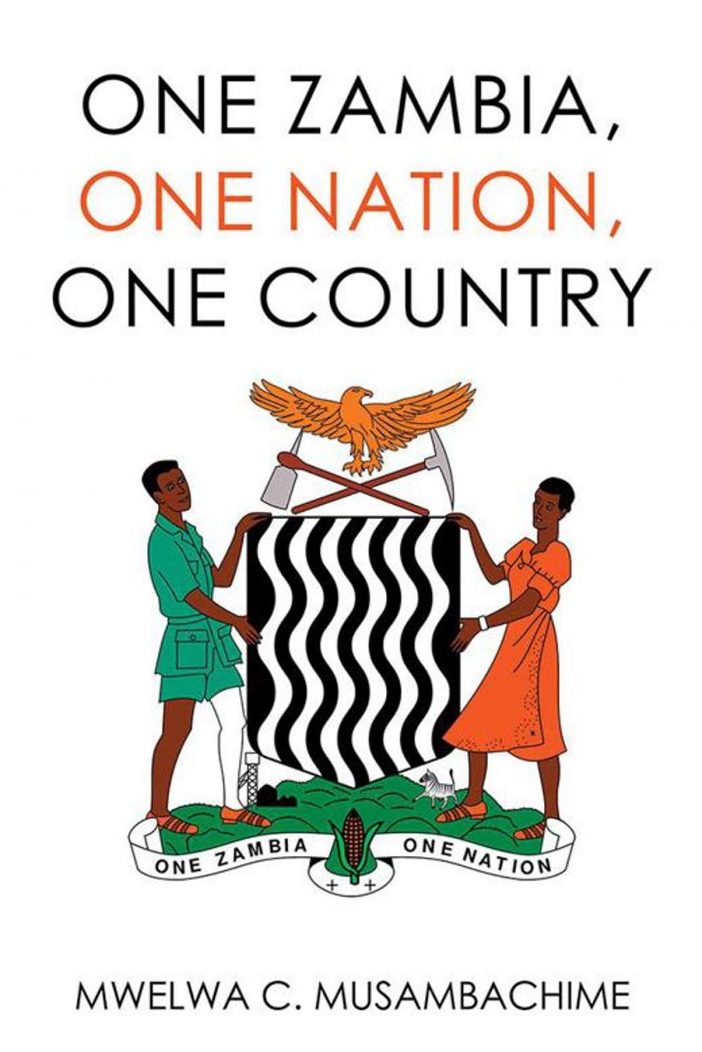 Big bigCover of One Zambia, One Nation, One Country