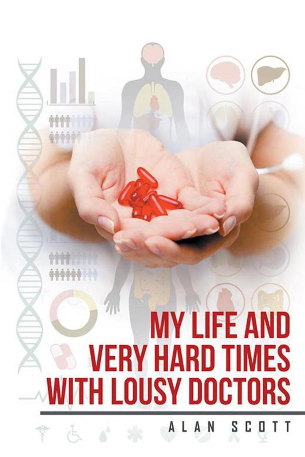 Big bigCover of My Life and Very Hard Times with Lousy Doctors