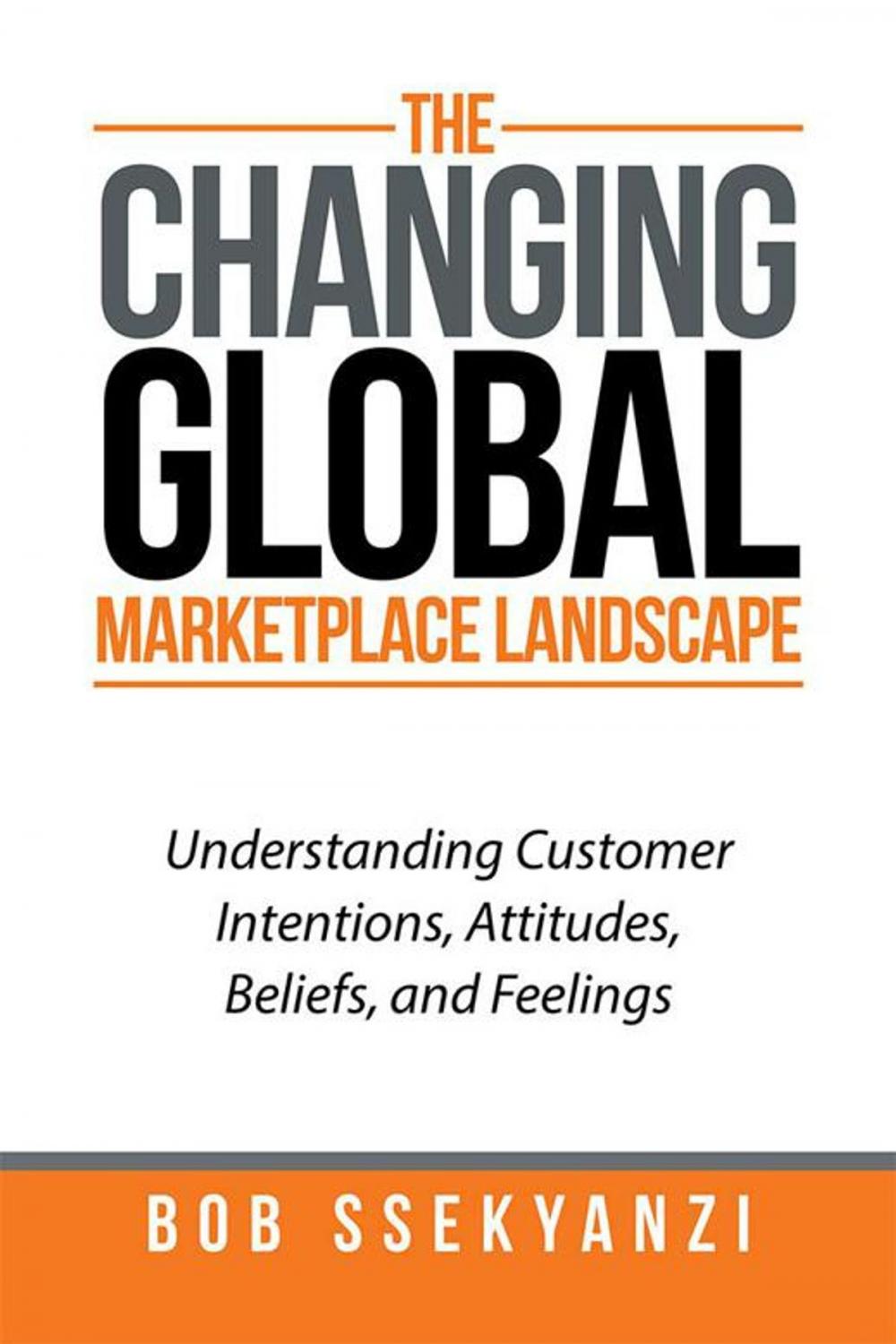 Big bigCover of The Changing Global Marketplace Landscape