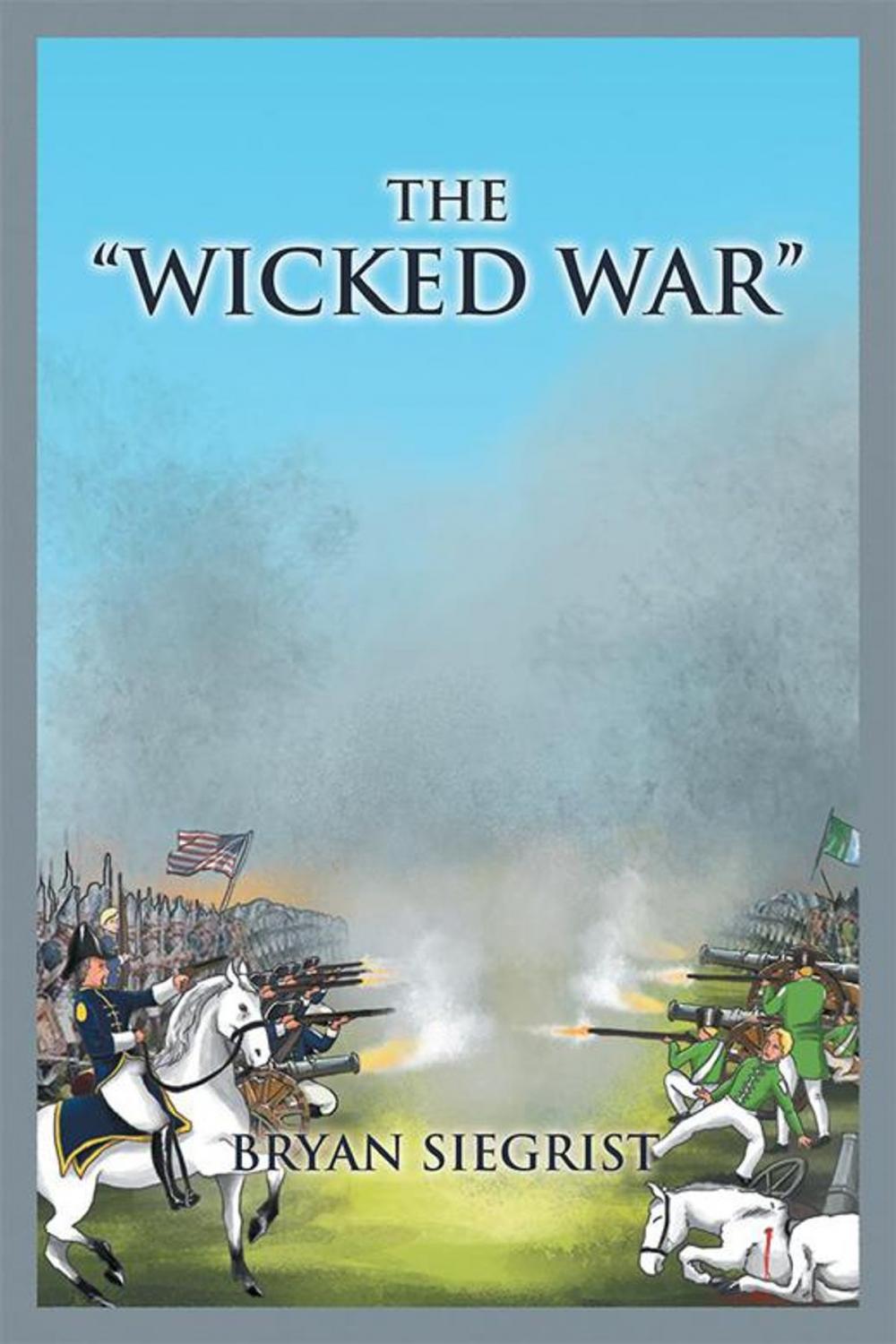 Big bigCover of The “Wicked War”