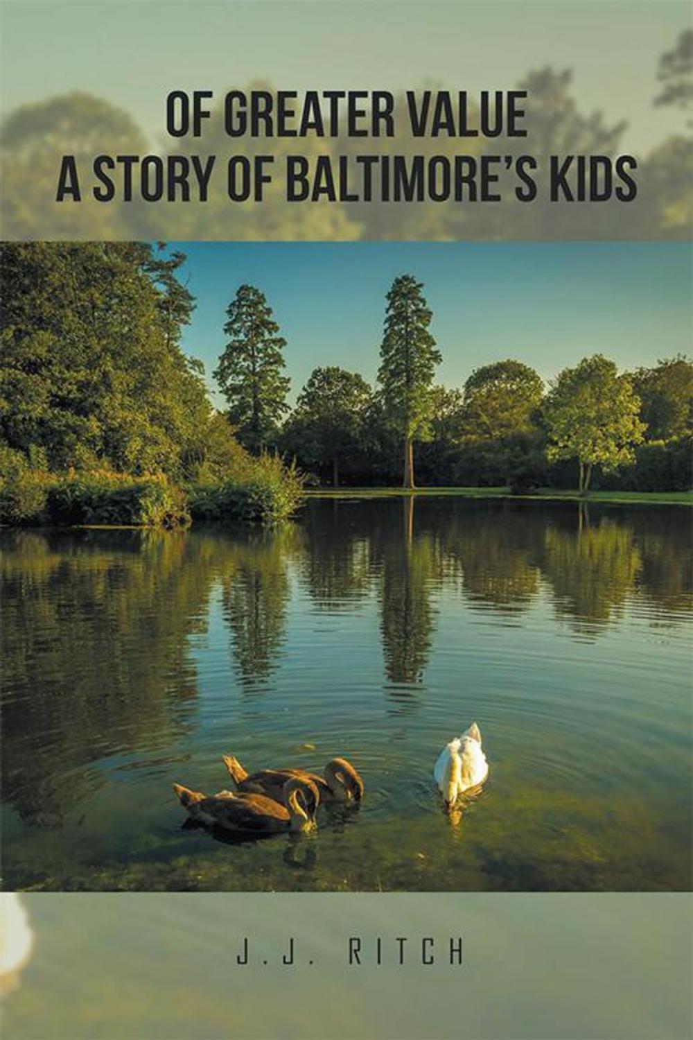 Big bigCover of Of Greater Value a Story of Baltimore’S Kids