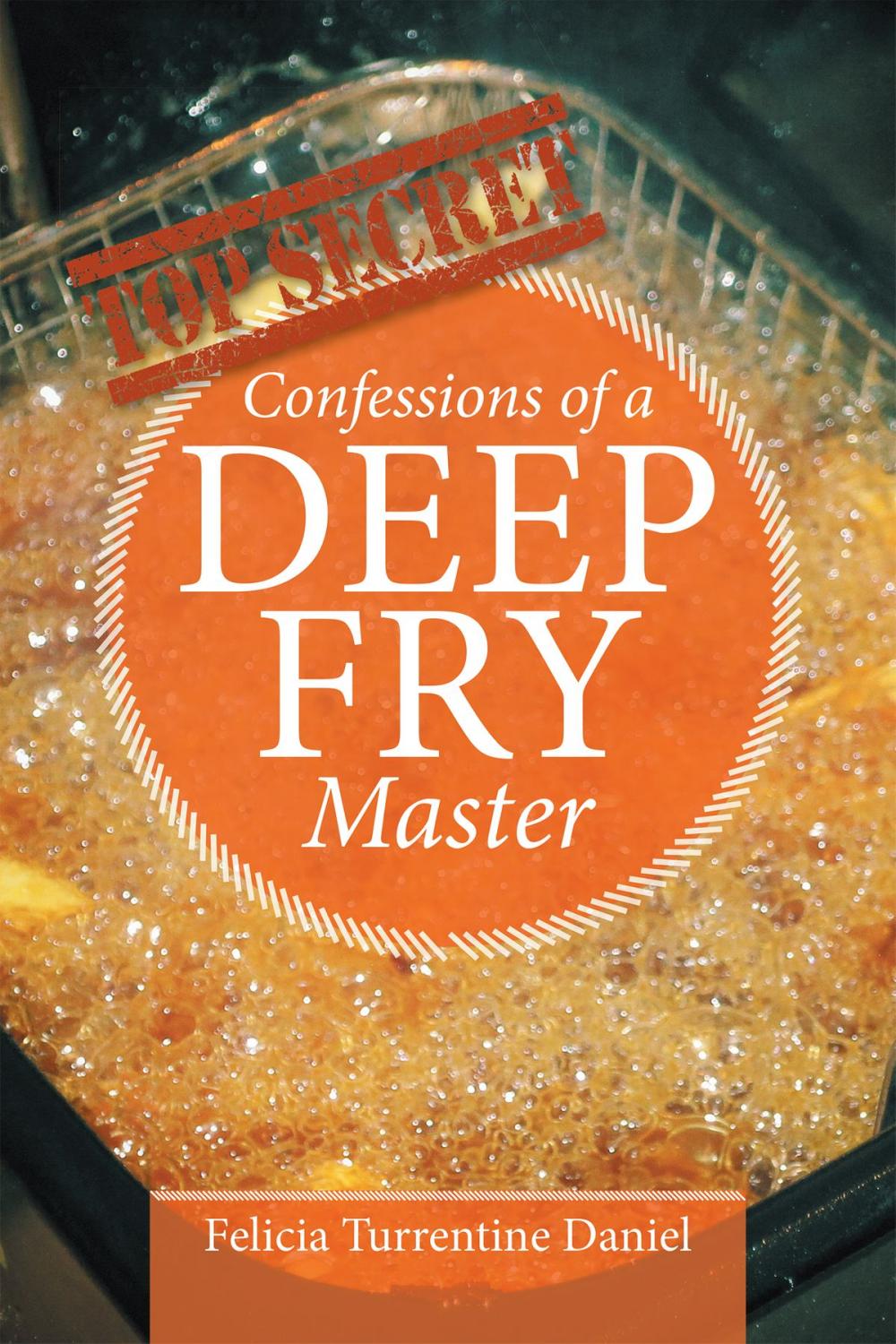 Big bigCover of Confessions of a Deep Fry Master