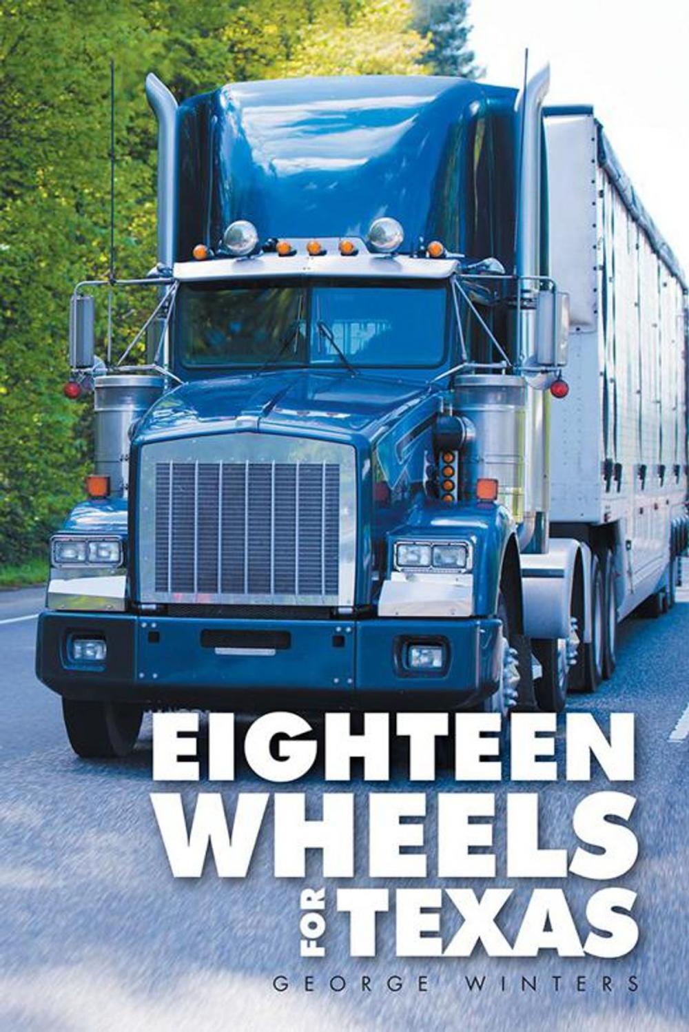 Big bigCover of Eighteen Wheels for Texas