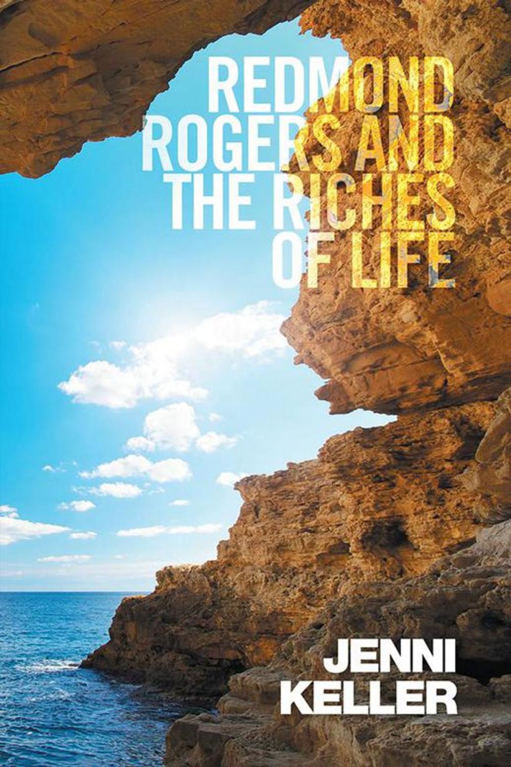 Big bigCover of Redmond Rogers and the Riches of Life