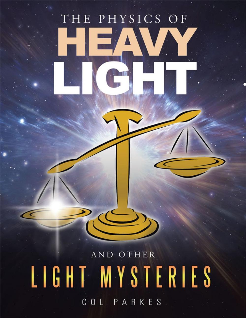 Big bigCover of The Physics of Heavy Light