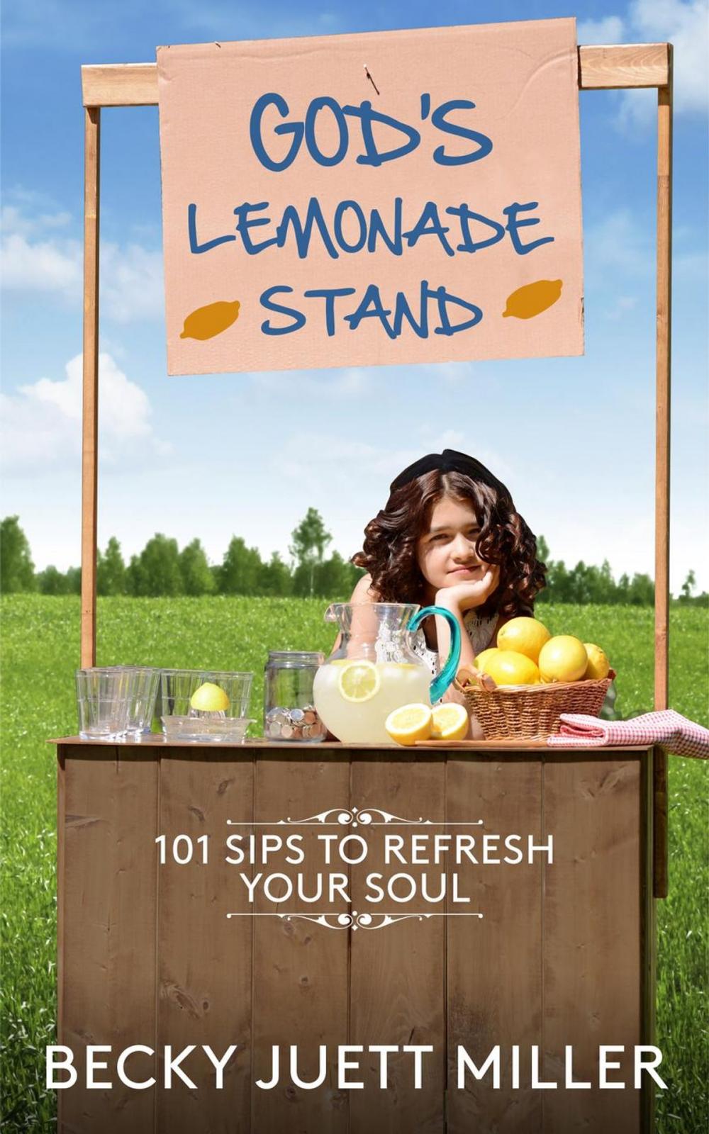 Big bigCover of God's Lemonade Stand:101 Sips To Refresh Your Soul