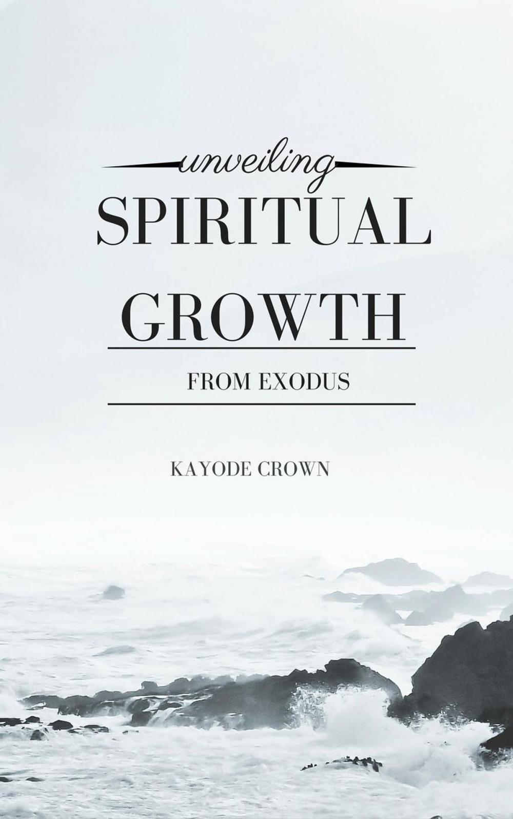 Big bigCover of Unveiling Spiritual Growth From Exodus