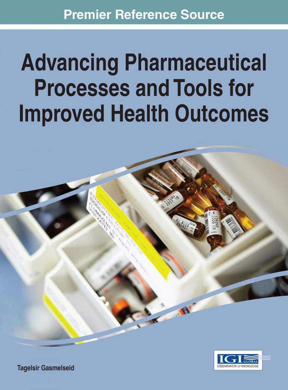 Big bigCover of Advancing Pharmaceutical Processes and Tools for Improved Health Outcomes