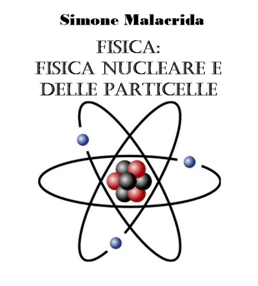 Big bigCover of Fisica: fisica nucleare e delle particelle