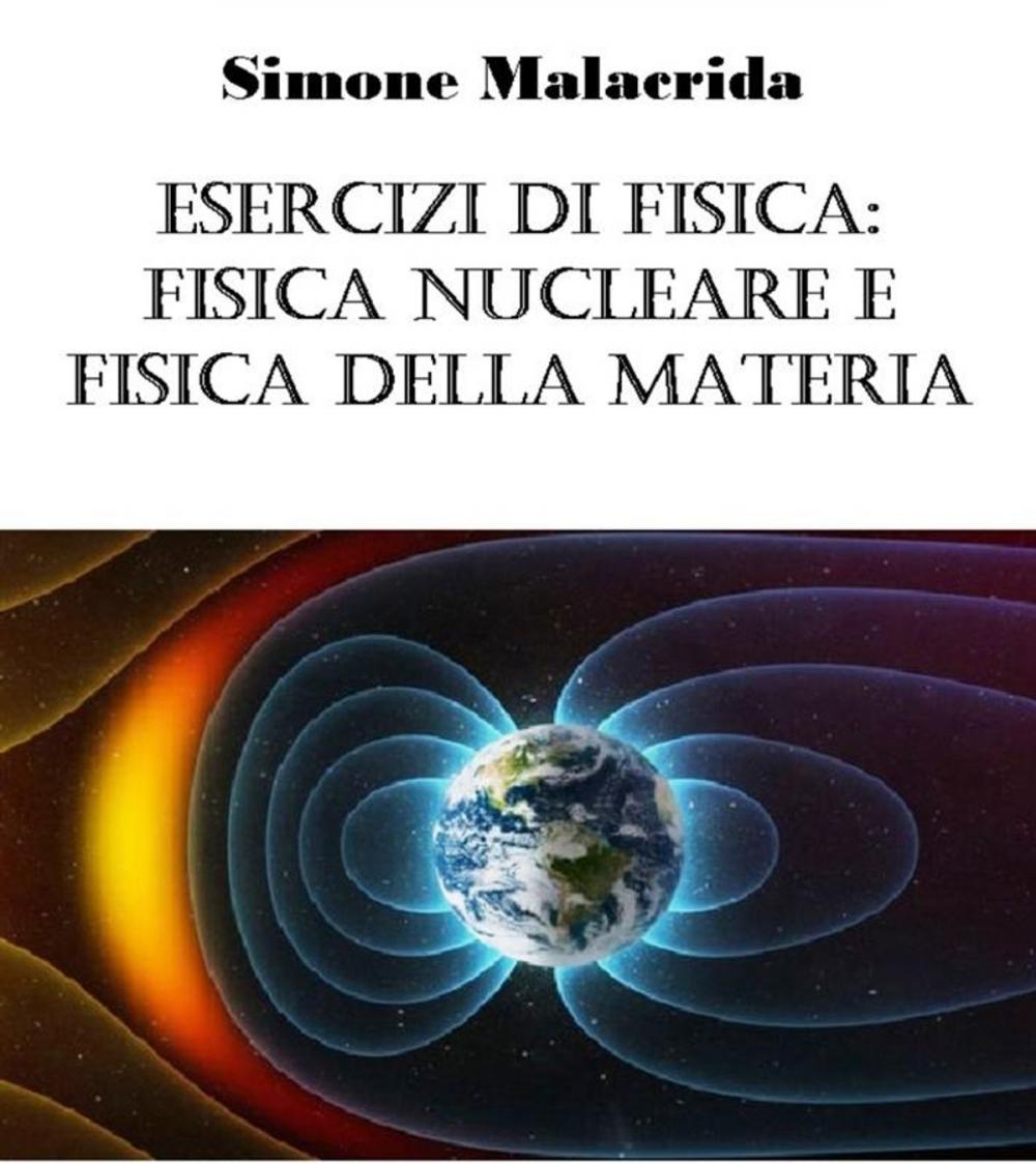 Big bigCover of Esercizi di fisica: fisica nucleare e fisica della materia