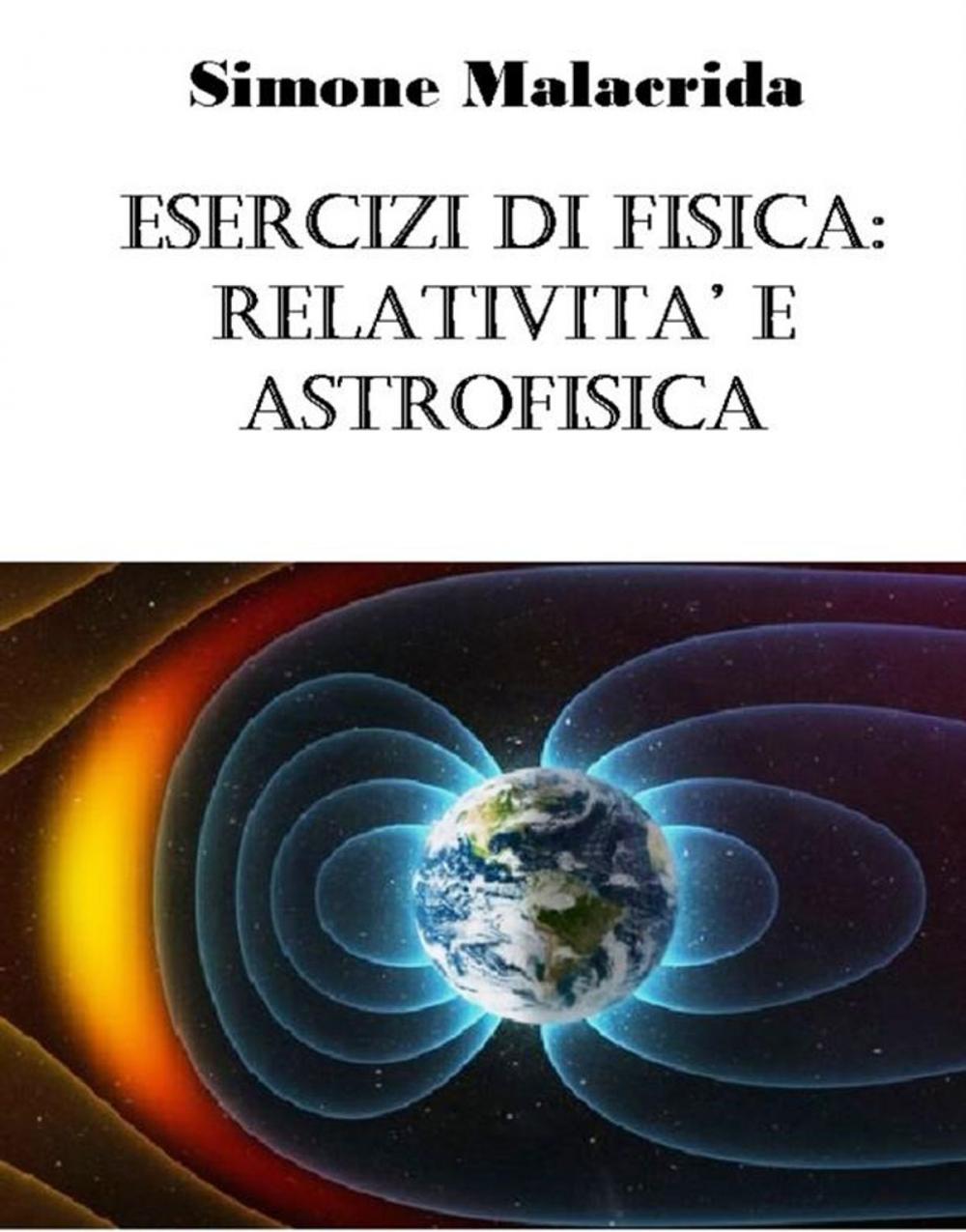 Big bigCover of Esercizi di fisica: relatività e astrofisica