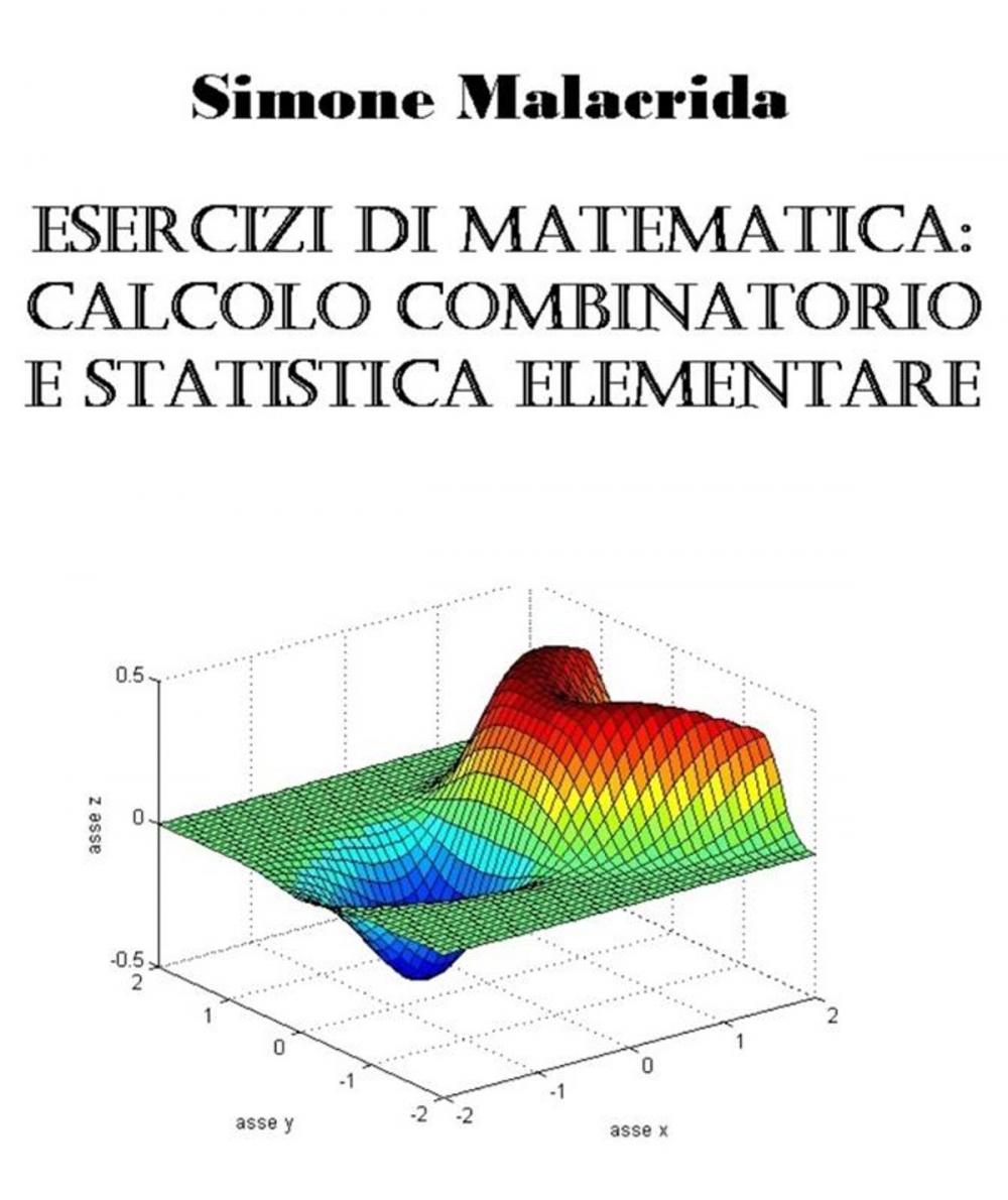 Big bigCover of Esercizi di matematica: calcolo combinatorio e statistica elementare