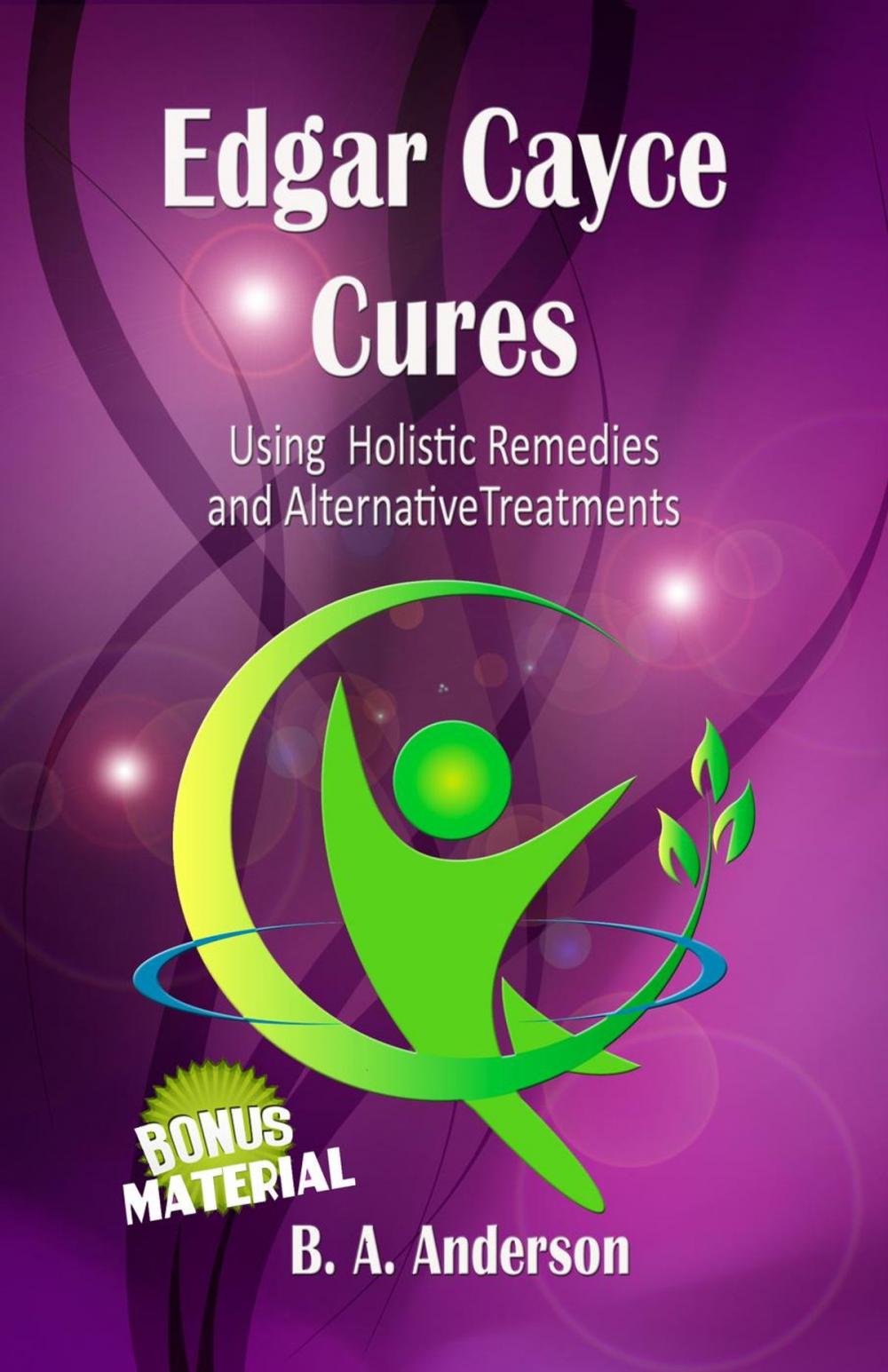 Big bigCover of Edgar Cayce Cures - Using Holistic Remedies and Alternative Treatments