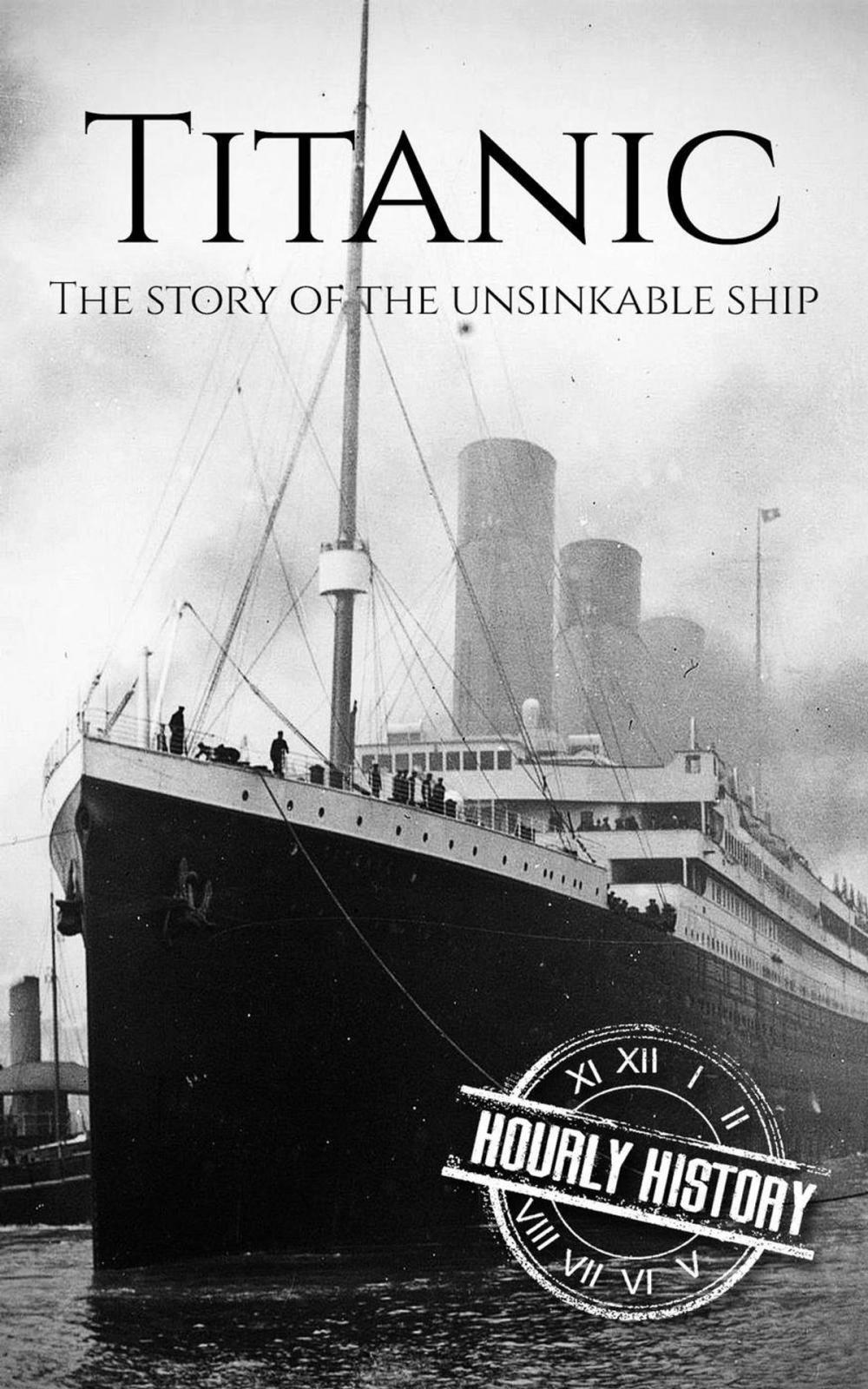 Big bigCover of Titanic: The Story Of The Unsinkable Ship