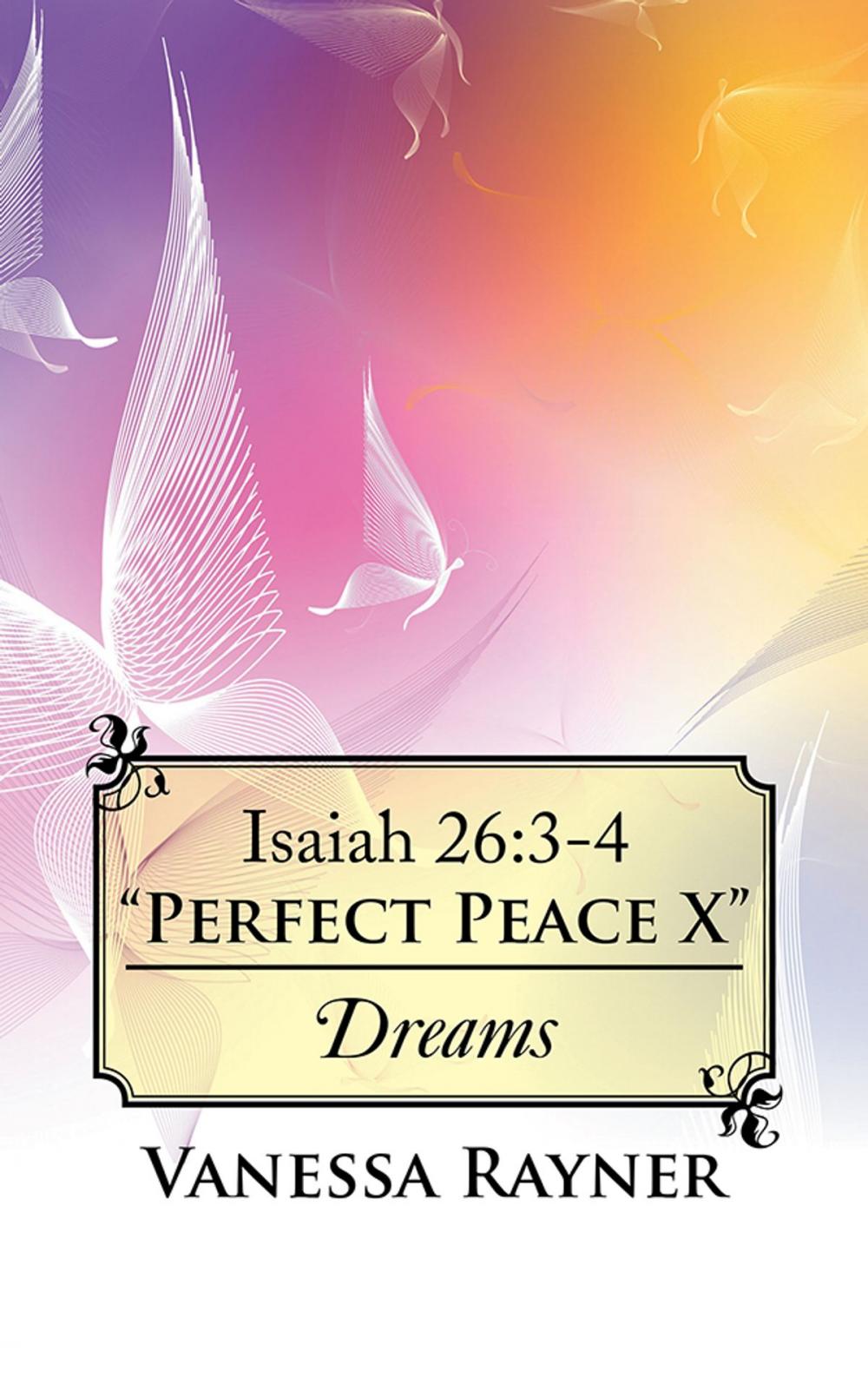 Big bigCover of Isaiah 26:3-4 “Perfect Peace X”