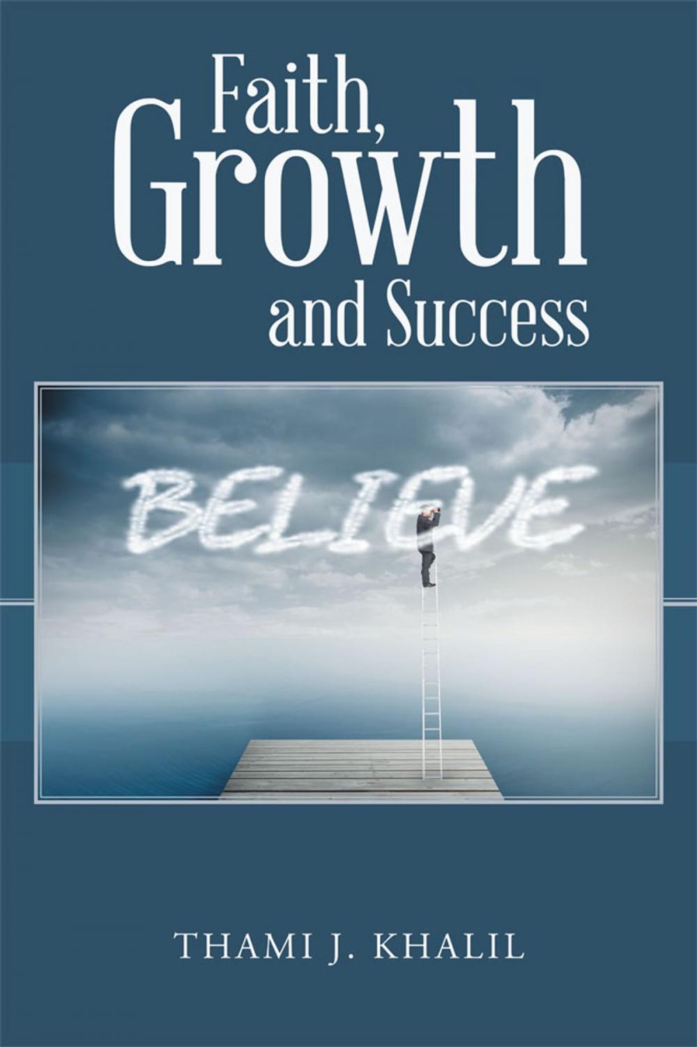 Big bigCover of Faith, Growth and Success