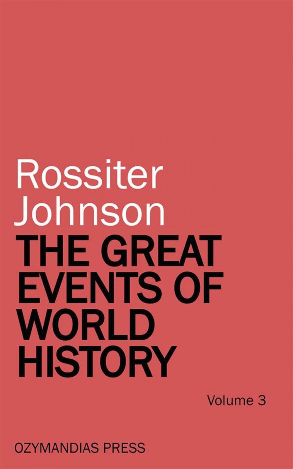 Big bigCover of The Great Events of World History - Volume 3