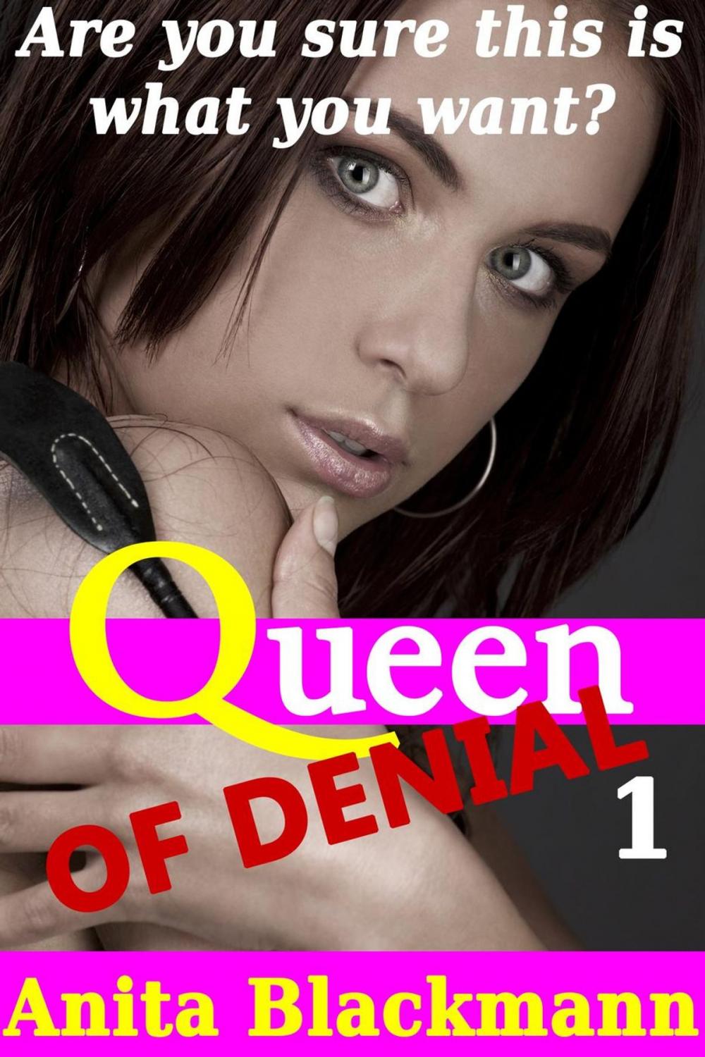 Big bigCover of Queen of Denial 1 (Interracial Cuckold Femdom)