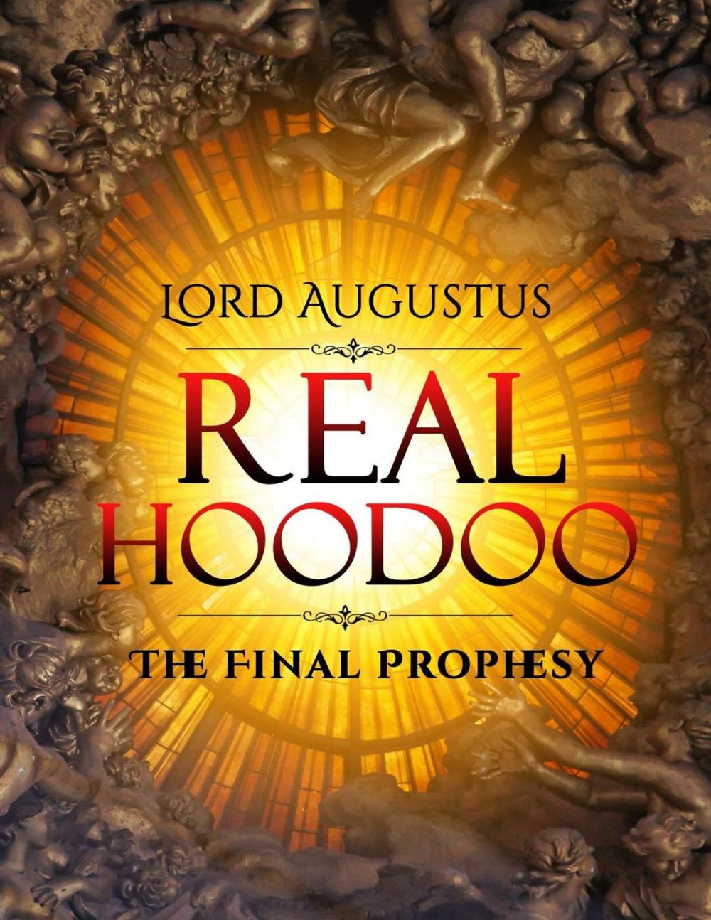 Big bigCover of Real Hoodoo: The Final Prophesy