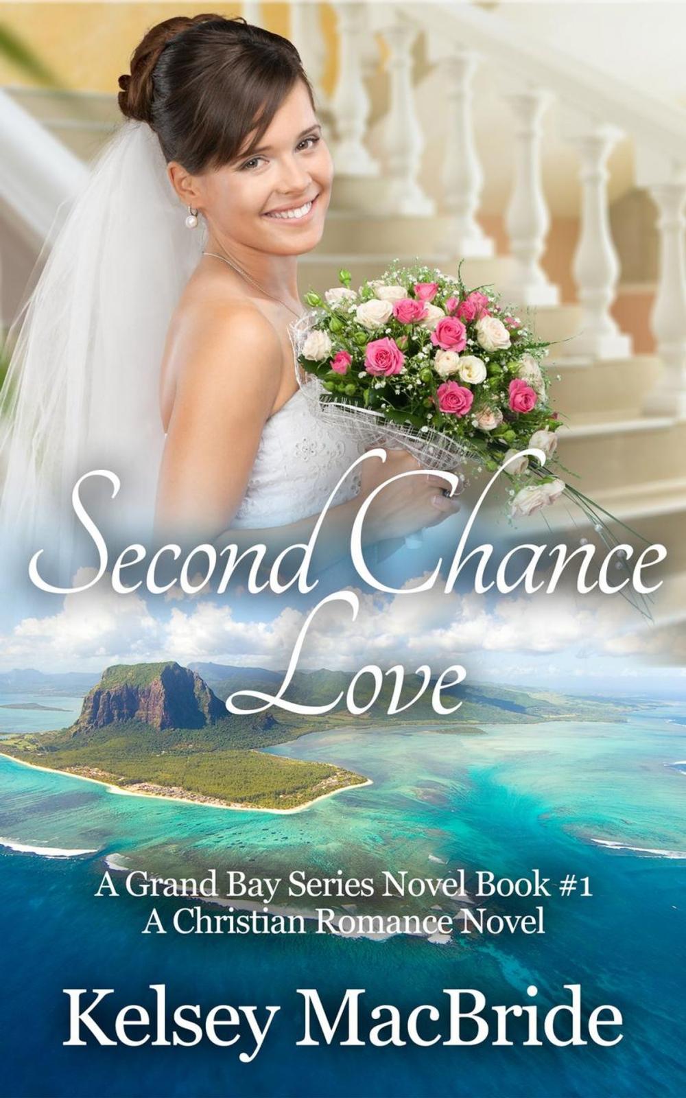 Big bigCover of Second Chance Love: A Christian Romance