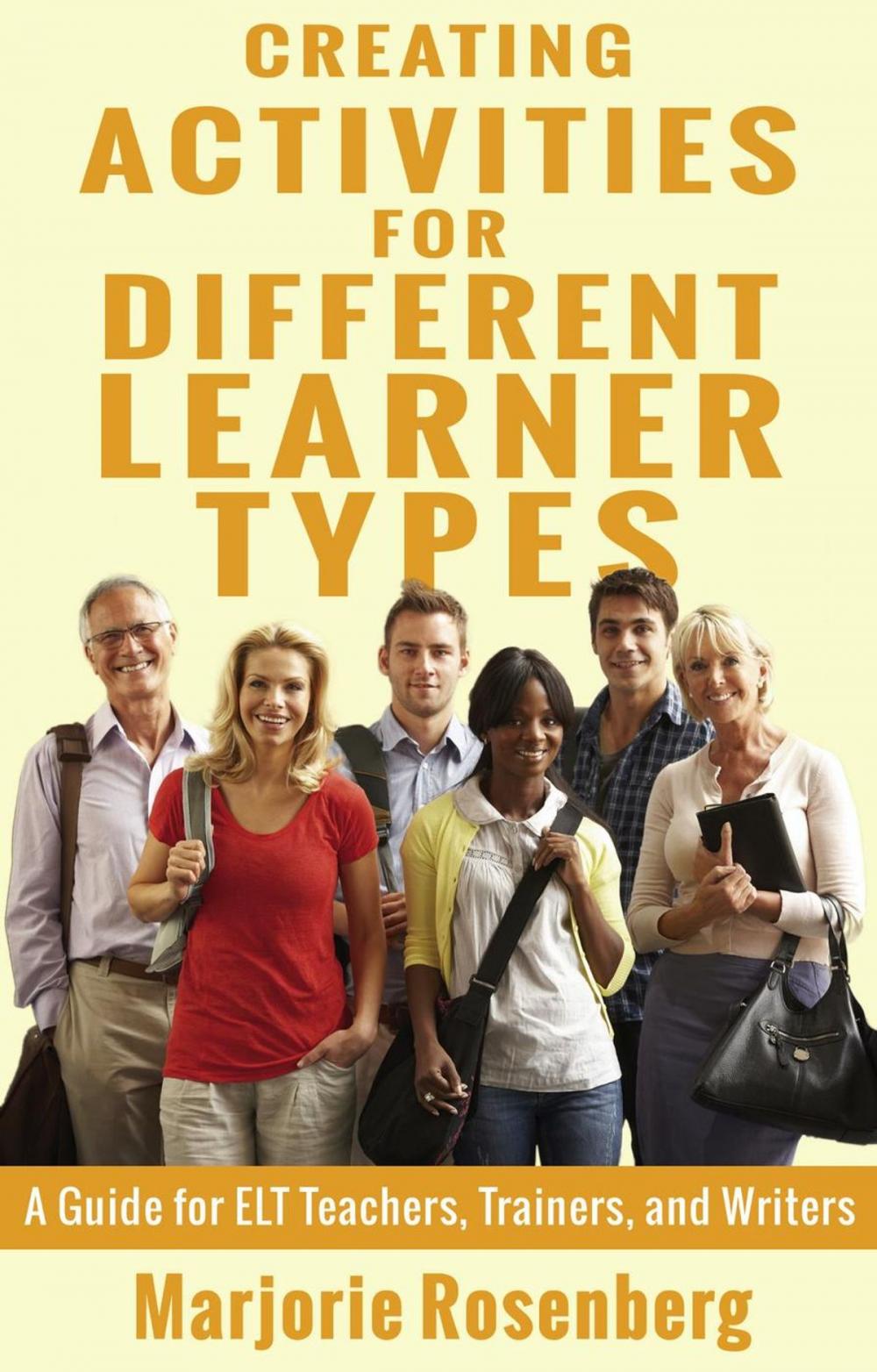 Big bigCover of Creating Activities for Different Learner Types: A Guide for ELT Teachers, Trainers, and Writers