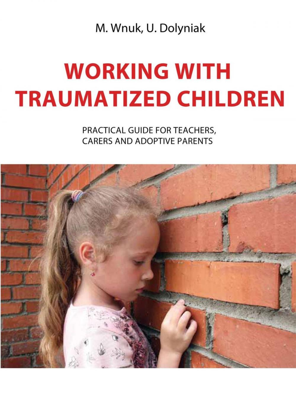 Big bigCover of Working with traumatized children