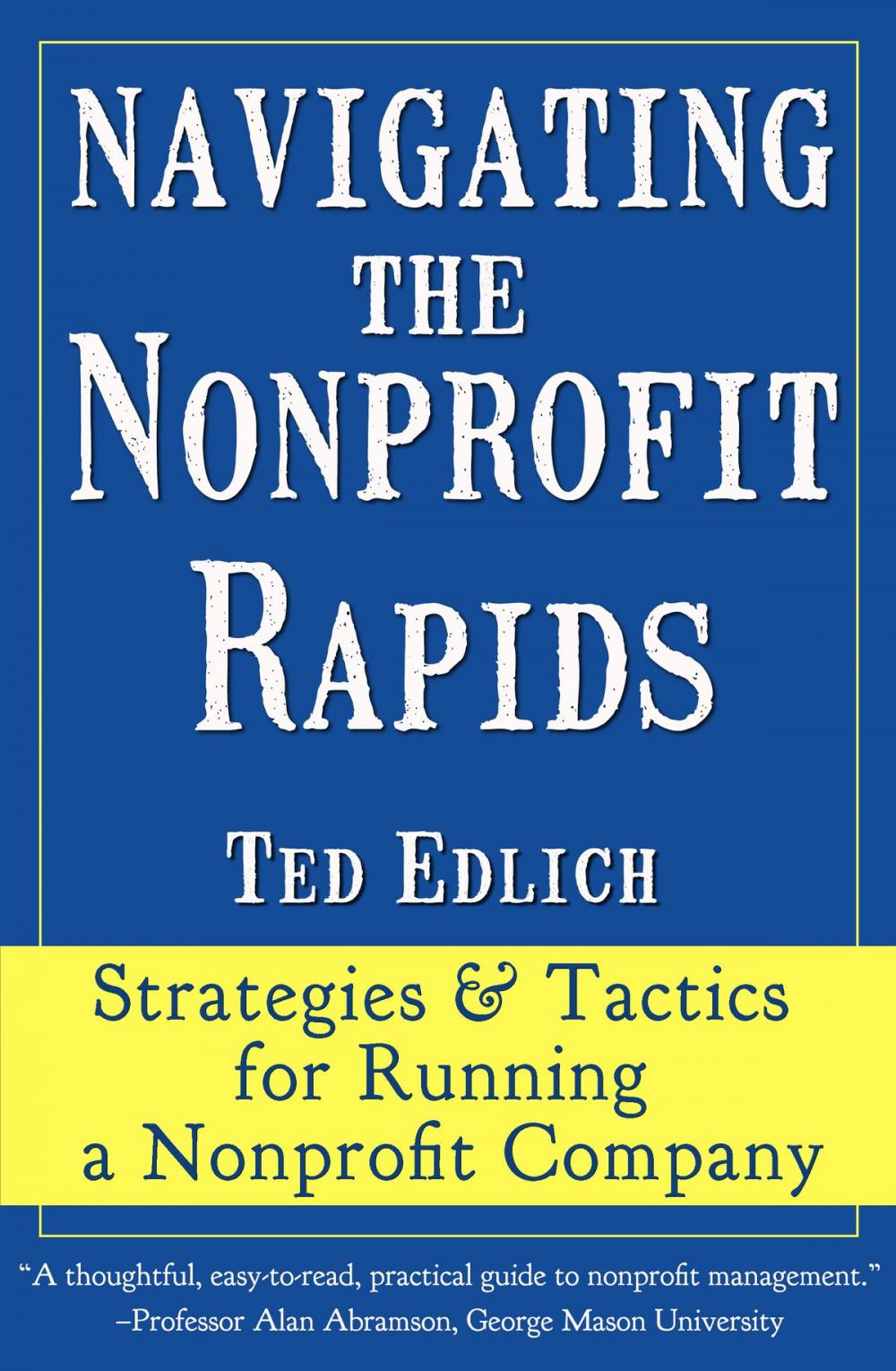 Big bigCover of Navigating the Nonprofit Rapids